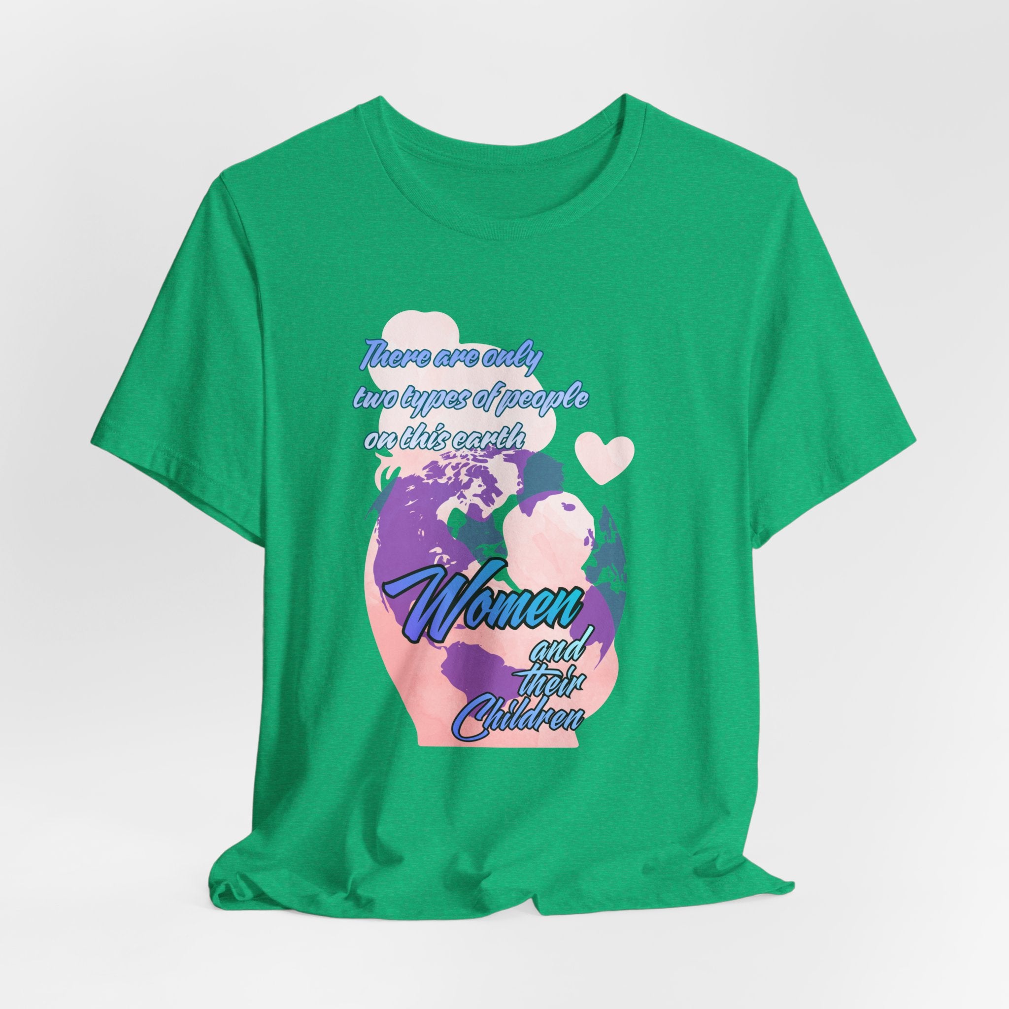 Women and Girls Unite Tee — 'There are only two types of people on this earth' Feminist Graphic T-Shirt