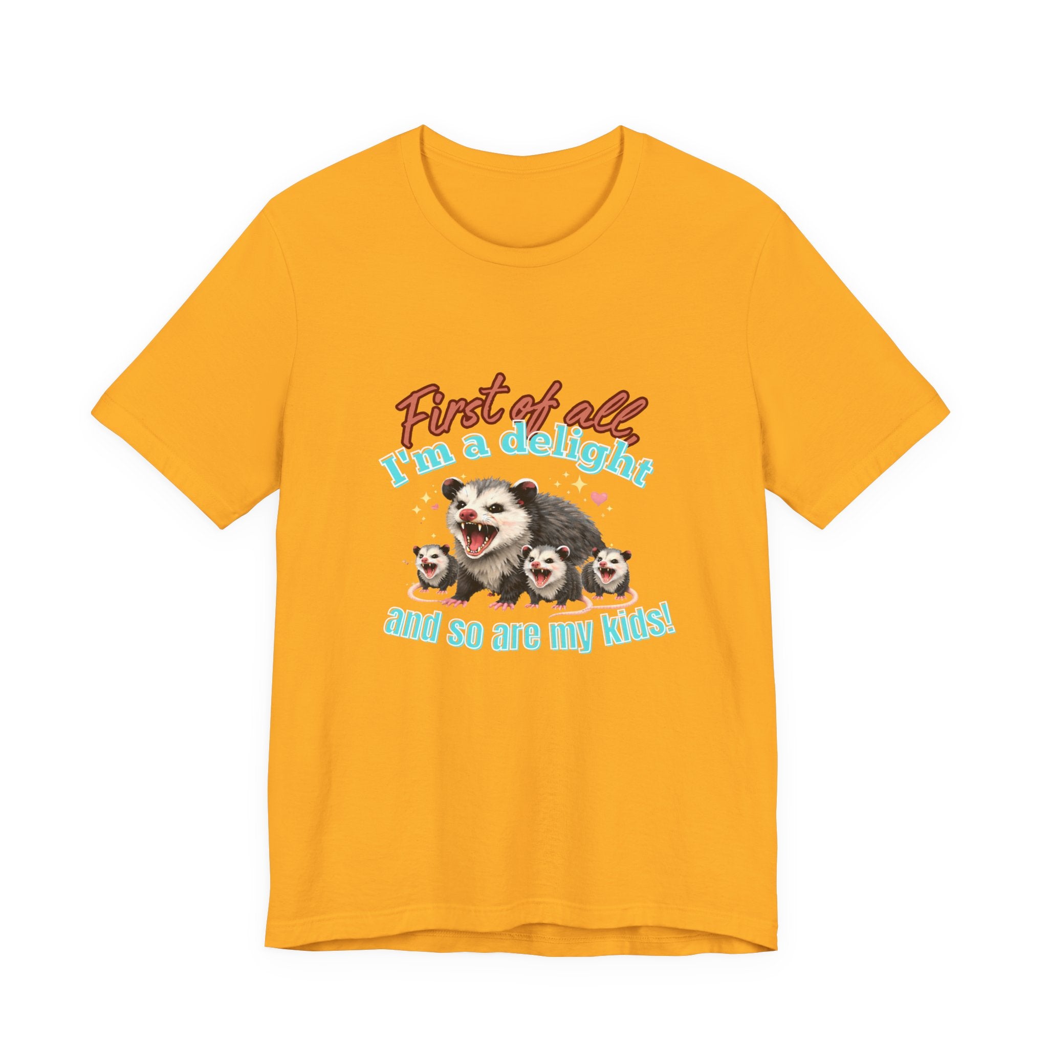 Mother’s Day 2026 “First of all I’m a delight (and so are my kids)” Mama Possum & 3 Kids Bella + Canvas T-Shirt