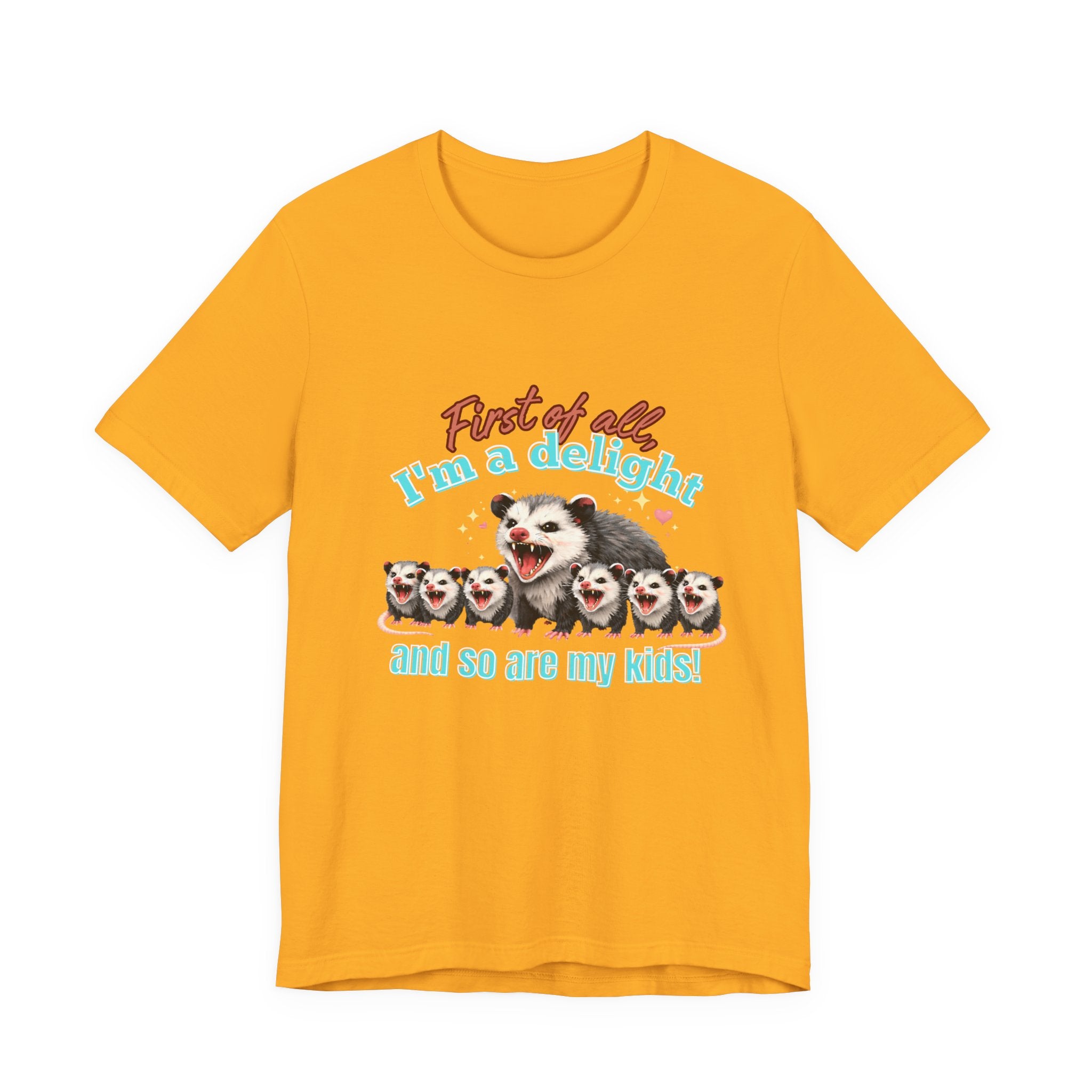 Mother’s Day 2026 “First of all I’m a delight (and so are my kids)” Mama Possum & 6 Kids Bella + Canvas T-Shirt