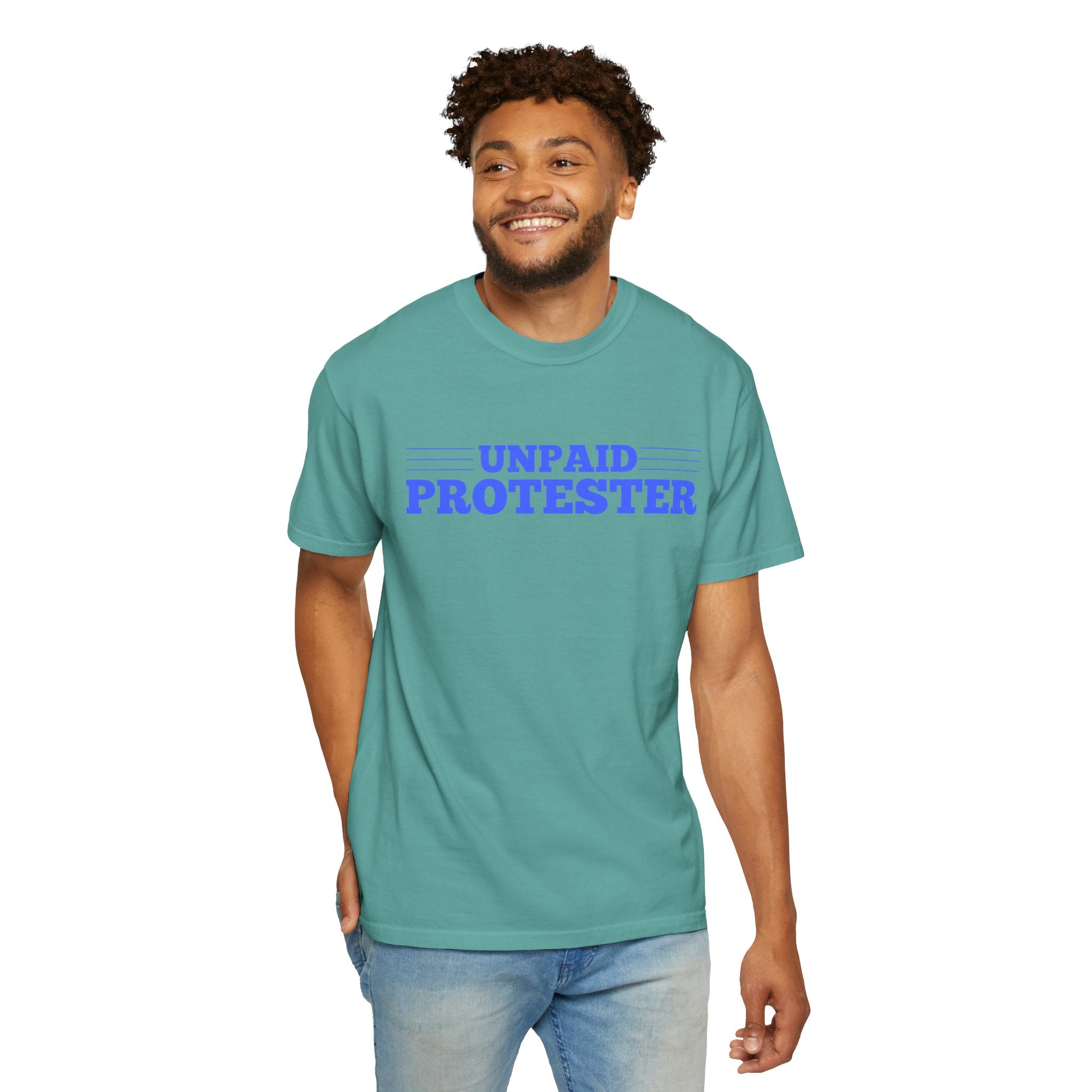 Unpaid Protester Comfort Colors T-Shirt
