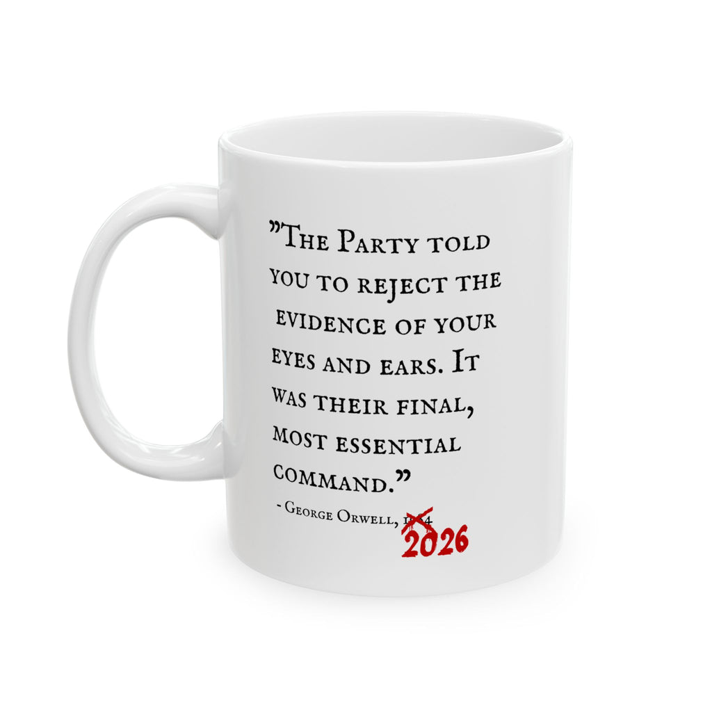 1984 Vs 2026 George Orwell Quote Ceramic Coffee Mug (11oz/15oz)
