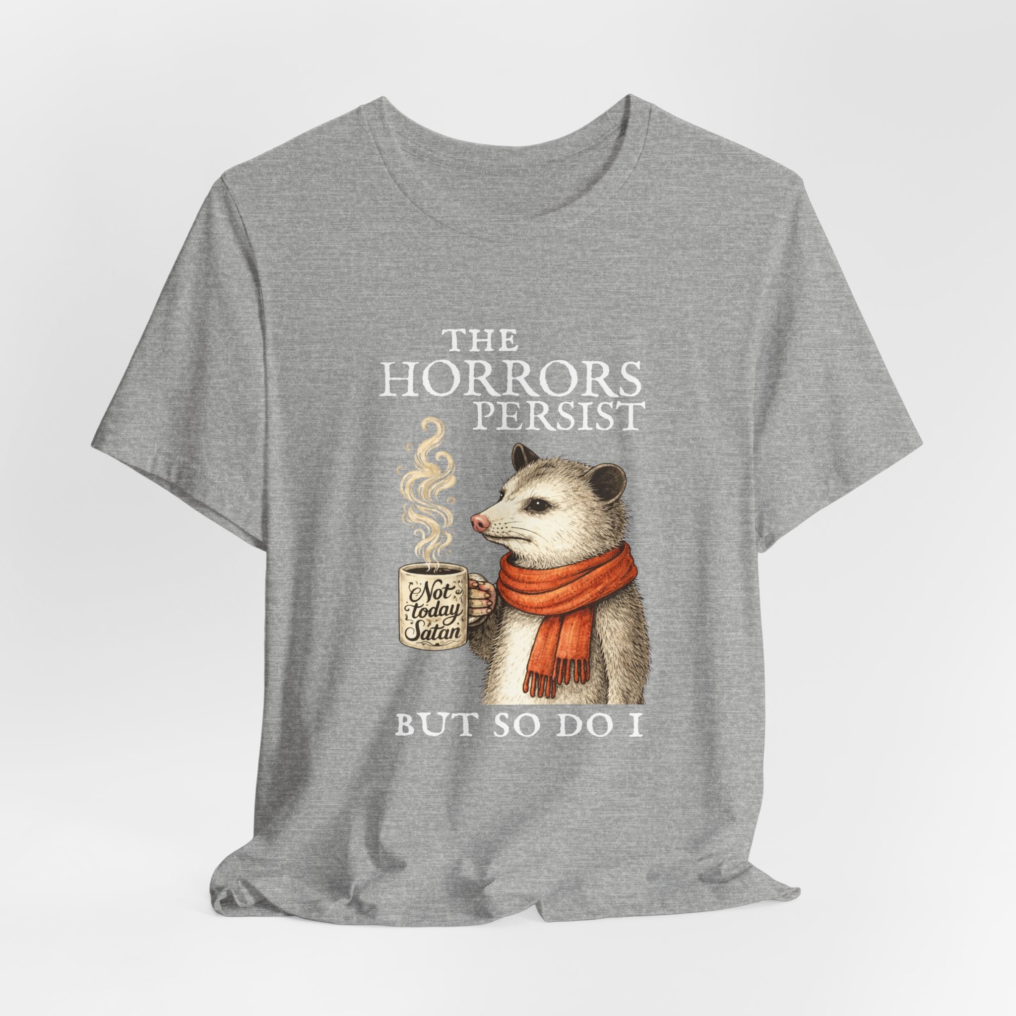 The Horrors Persist But So Do I Possum T-shirt