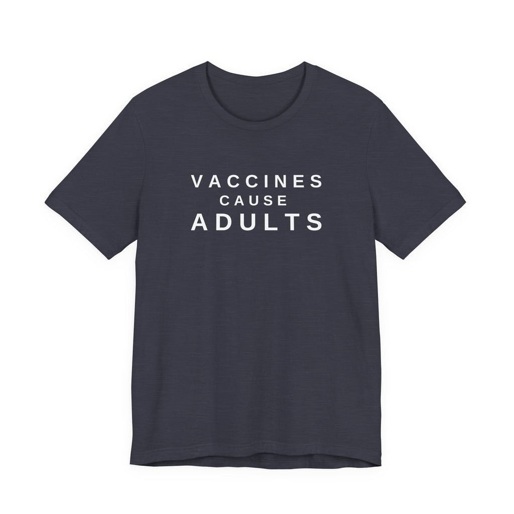 Vaccines Cause Adults Comfort Colors T-shirt