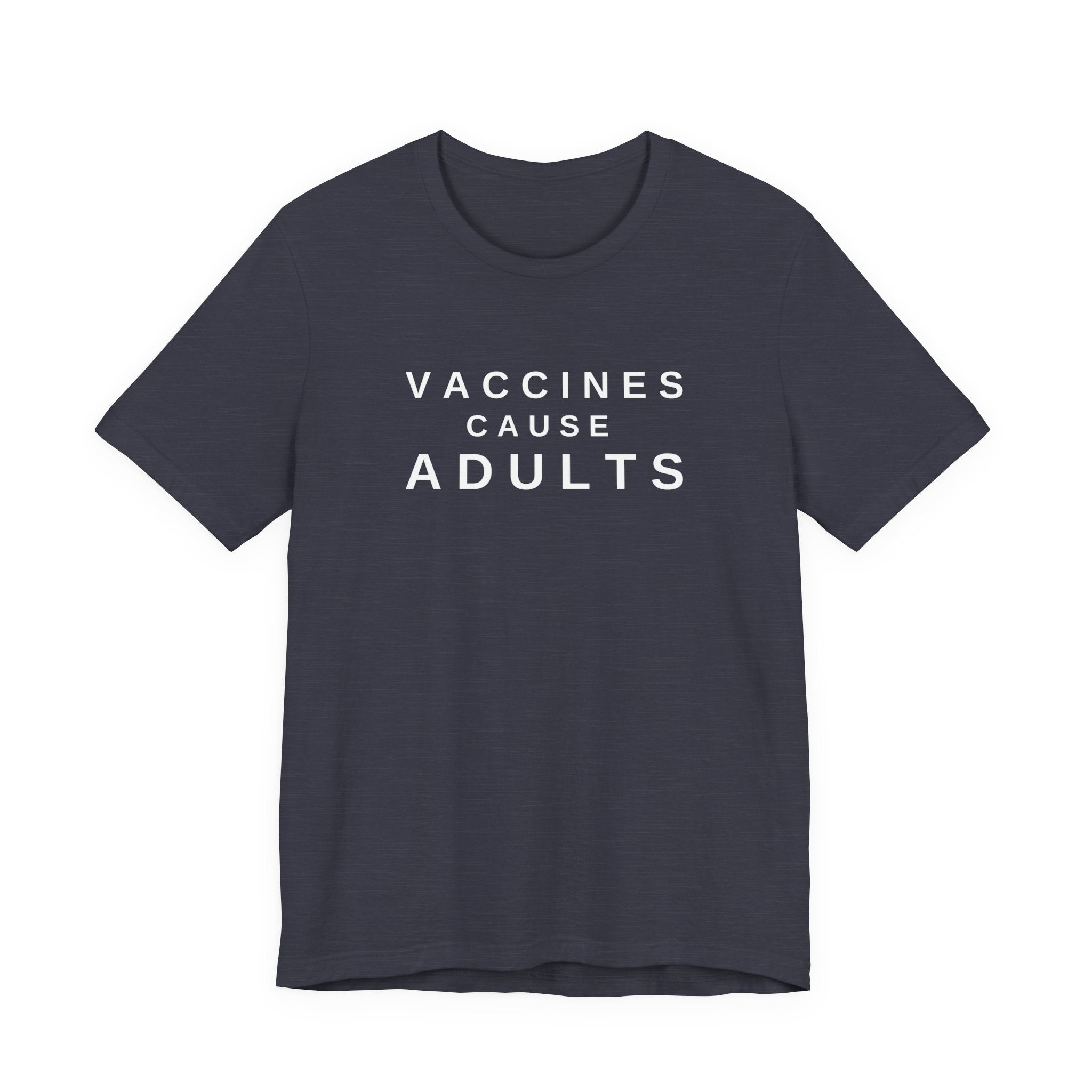 Vaccines Cause Adults Comfort Colors T-shirt