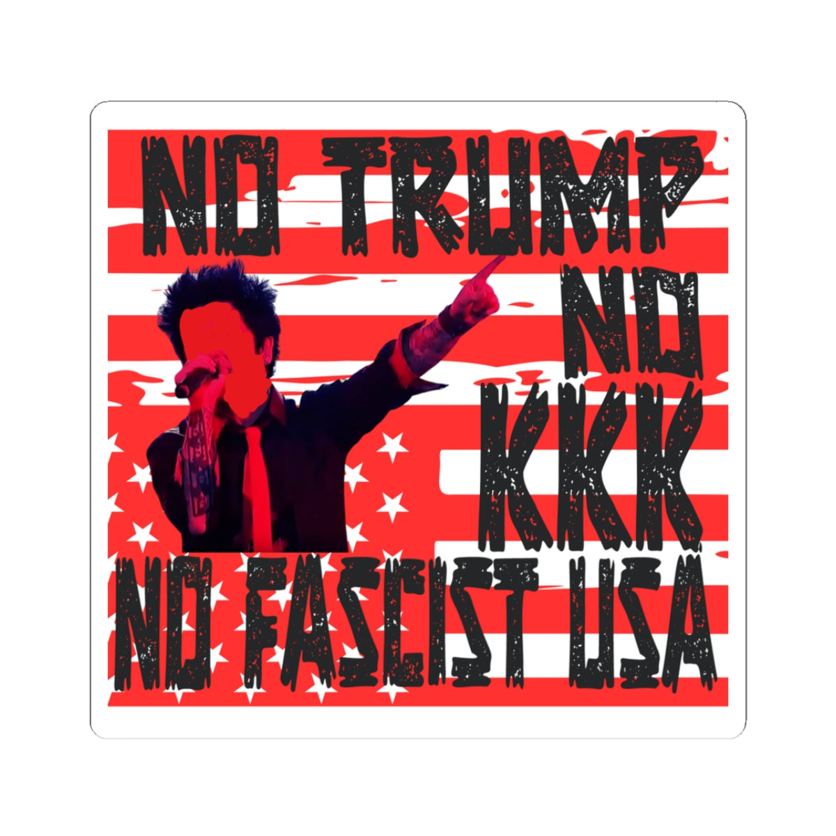 No Trump No KKK No Fascist USA Sticker