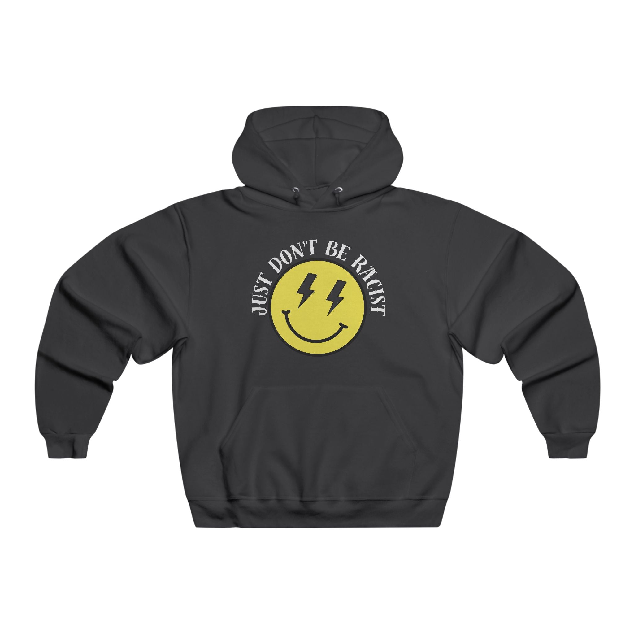 Just Don't Be Racist NUBLEND Hooded Pullover Sweatshirt