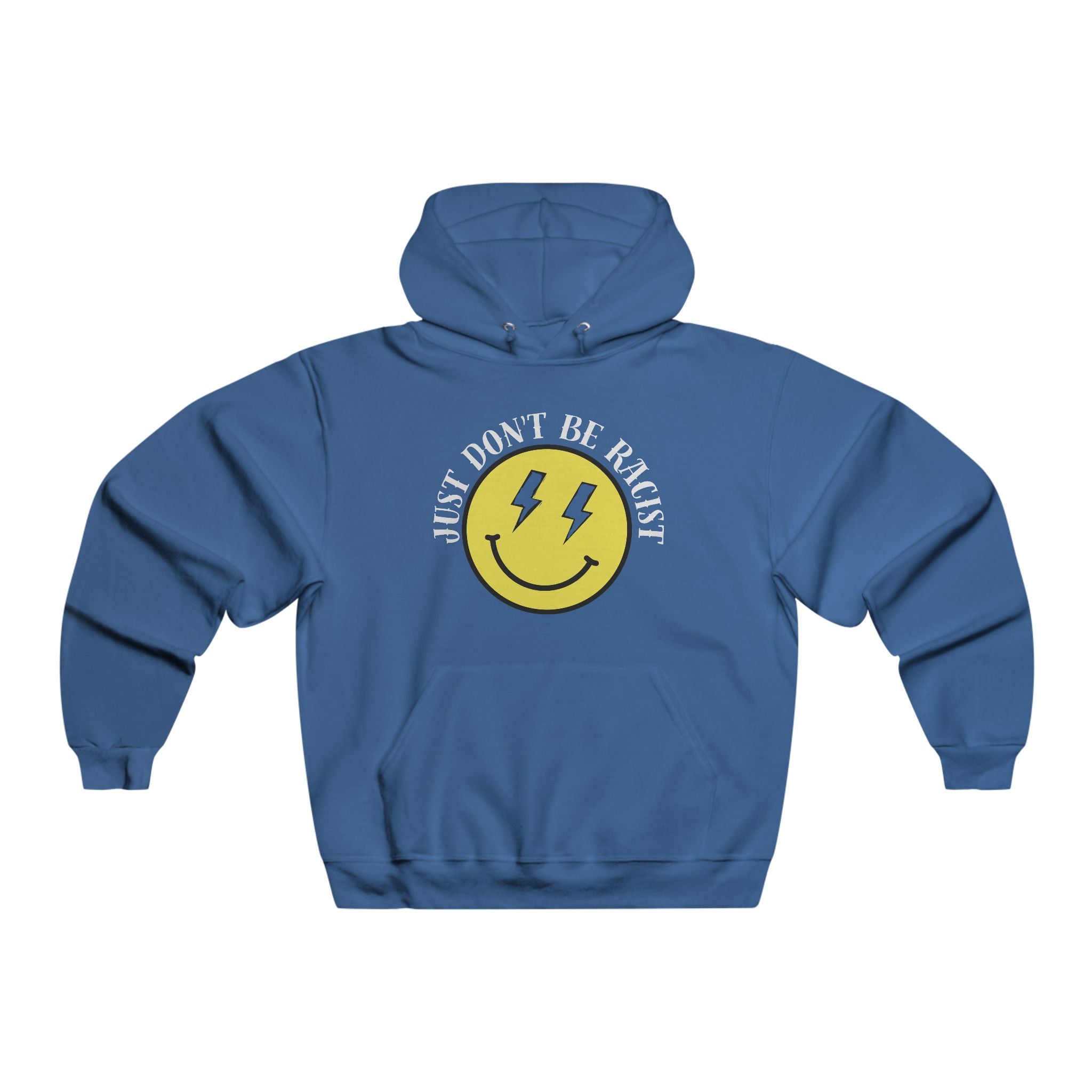 Just Don't Be Racist NUBLEND Hooded Pullover Sweatshirt