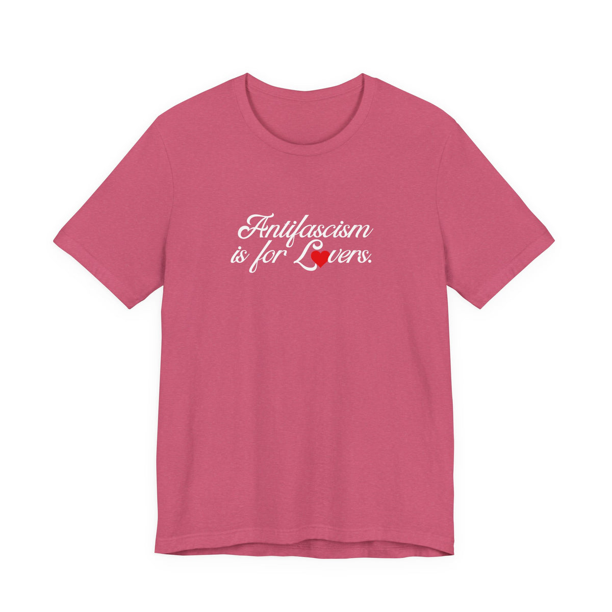 Antifascism is for Lovers Graphic Bella + CanvasT-Shirt