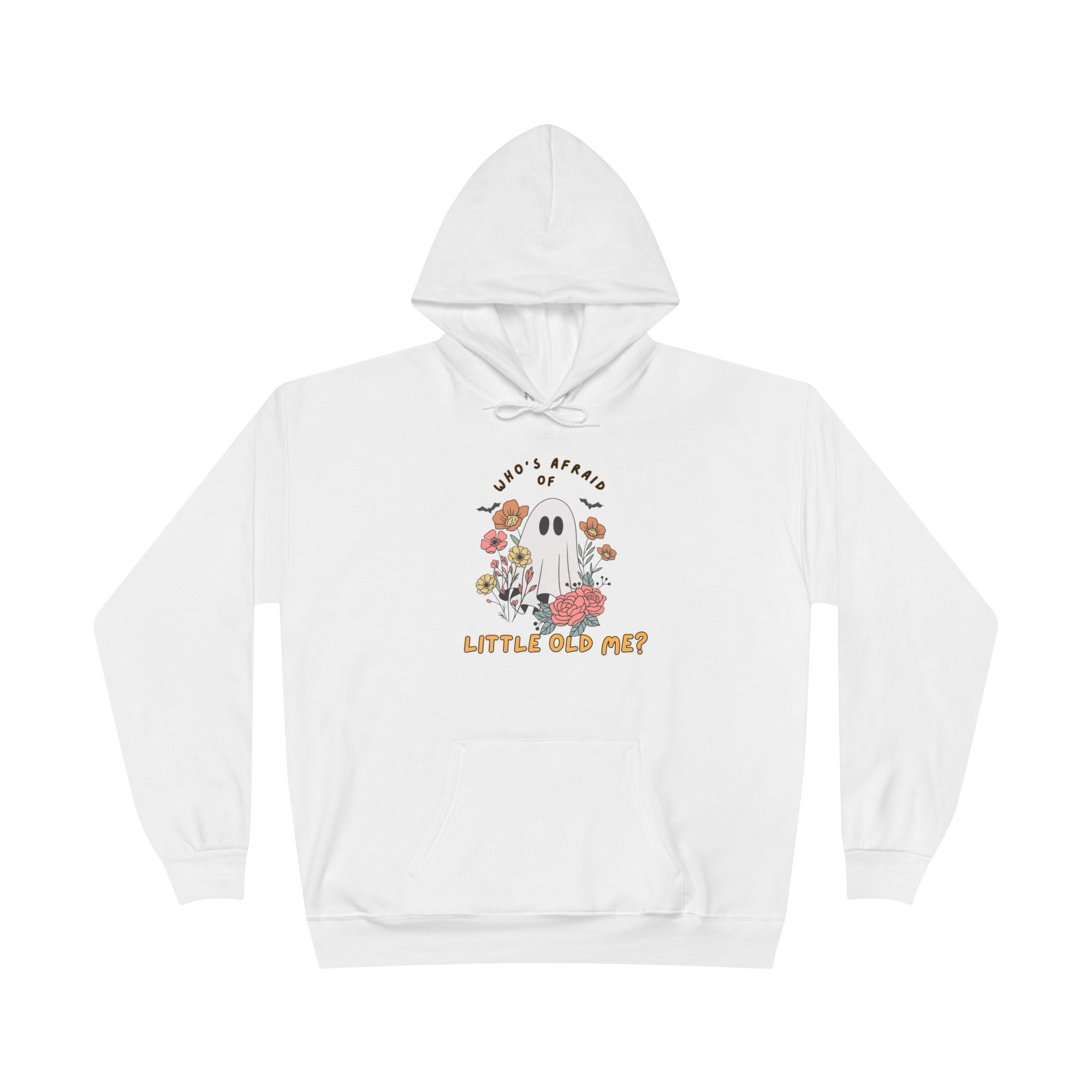 Who's Afraid of Little Old Me Hoodie on Hanes