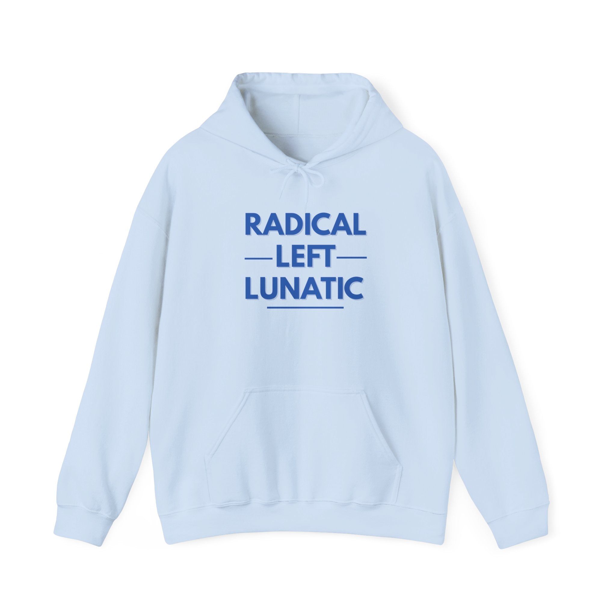 Radical Left Lunatic Gildan Pullover Hoodie