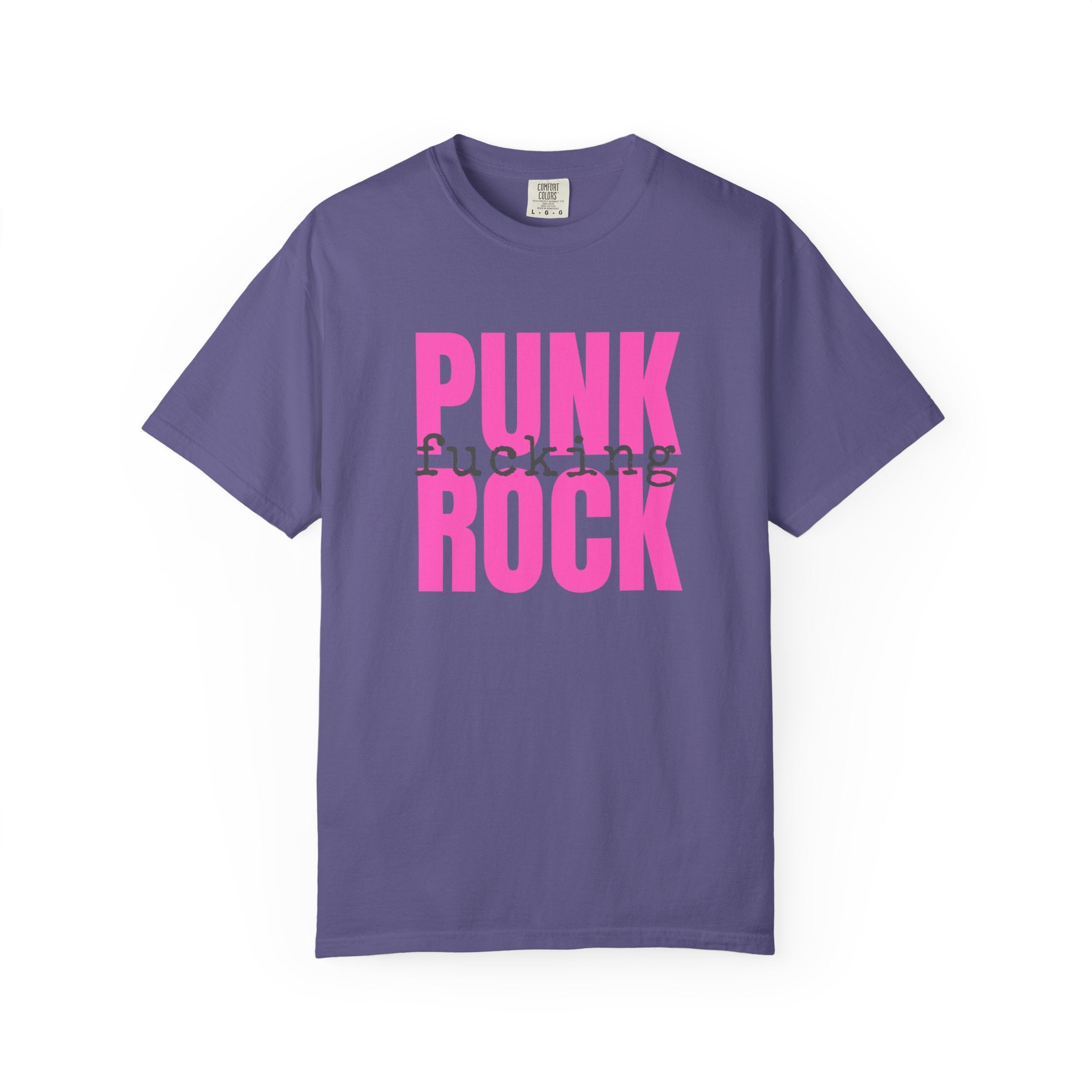 Punk Fucking Rock Comfort Colors Graphic T-Shirt