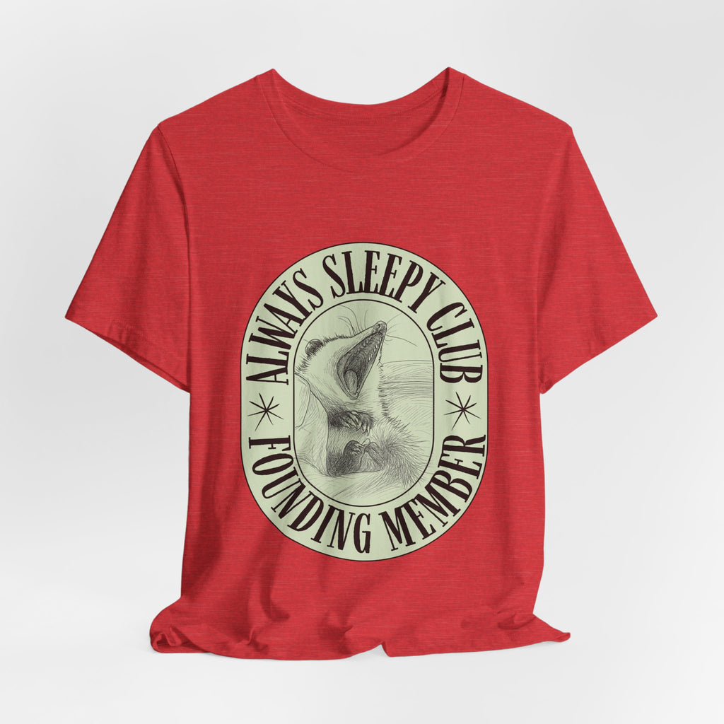 Always Sleepy Club T‑Shirt — Founding Member Yawning Possum Graphic Tee