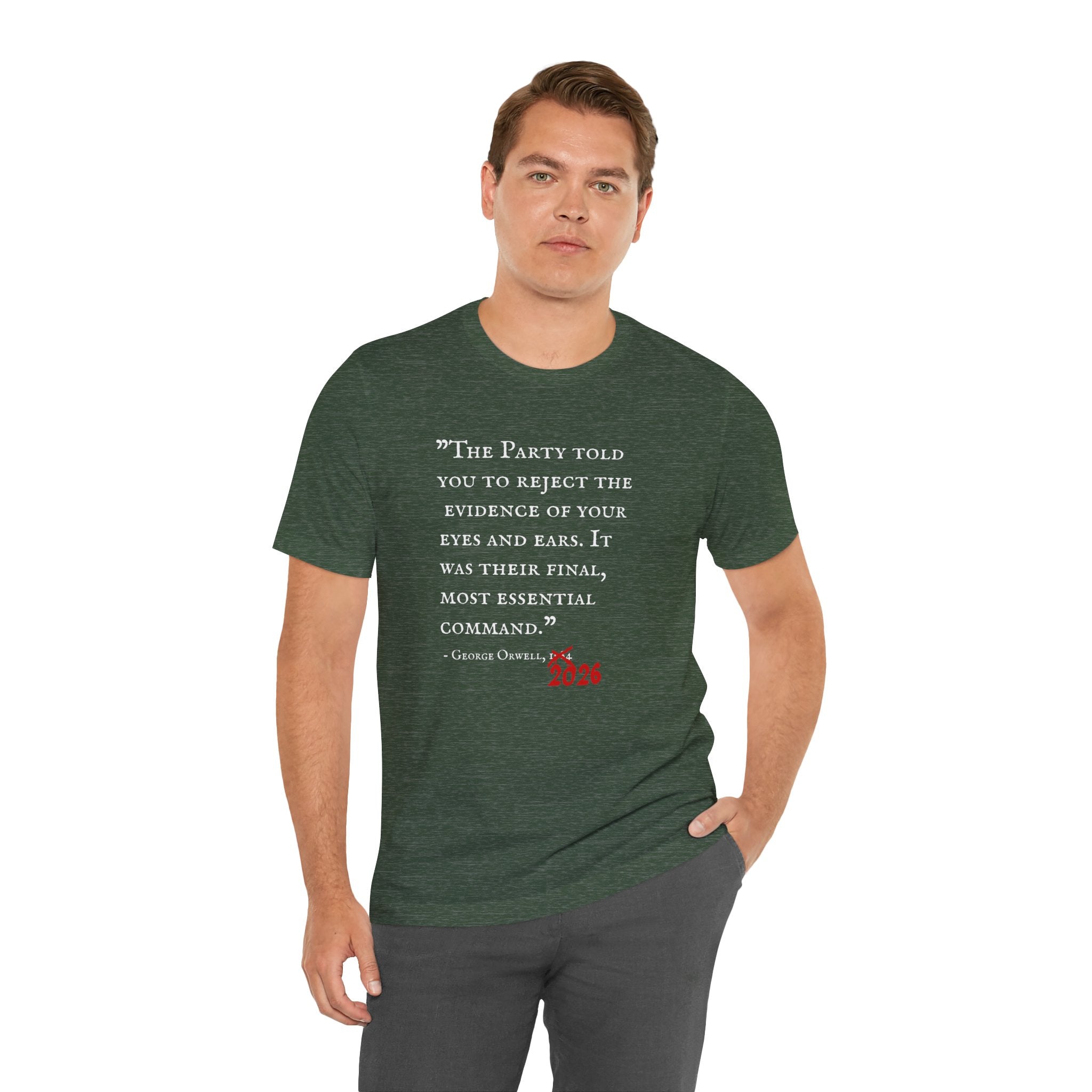 1984 Vs 2026 George Orwell Quote Bella + Canvas T-ShirtShirt
