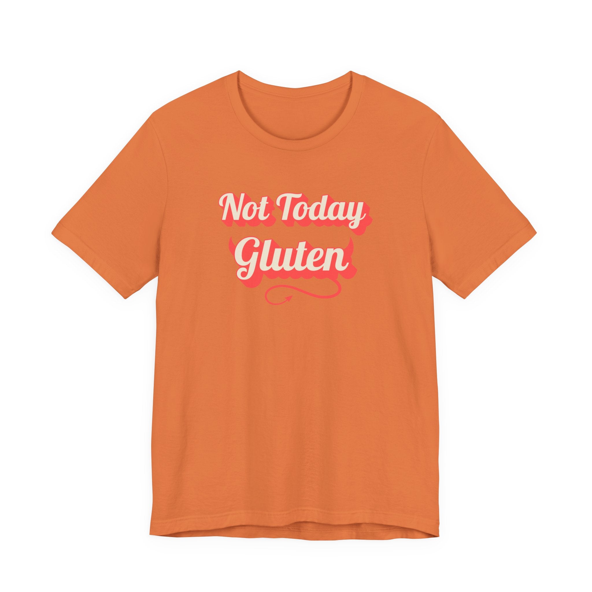 Not Today Gluten T-Shirt — Funny Parody 'Not Today Satan' Tee for Gluten-Free Lovers