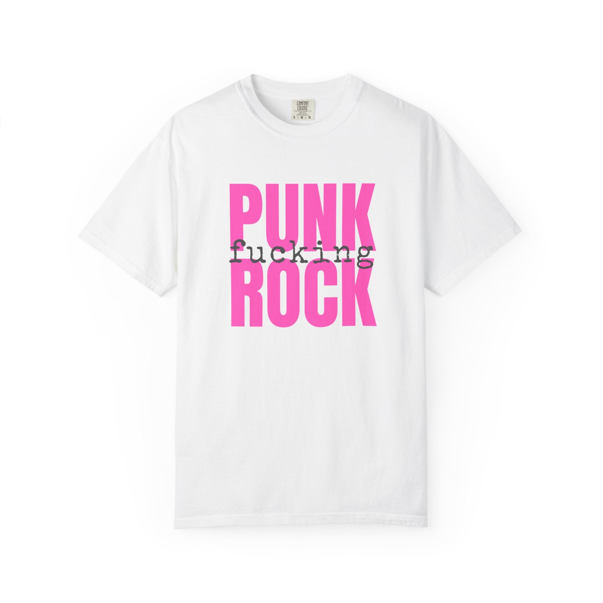 Punk Fucking Rock Comfort Colors Graphic T-Shirt
