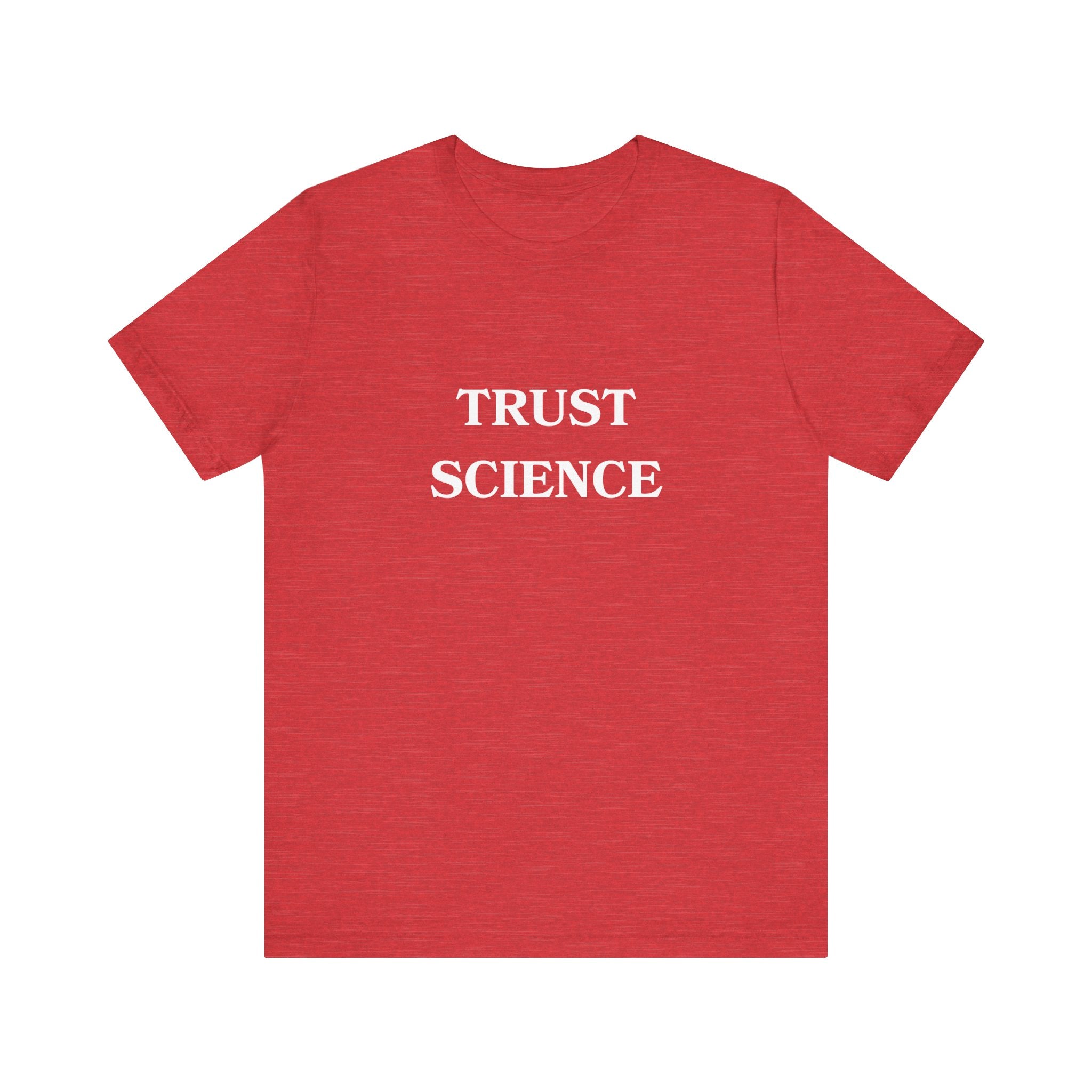 Trust Science T-shirt from Bella + Canvas