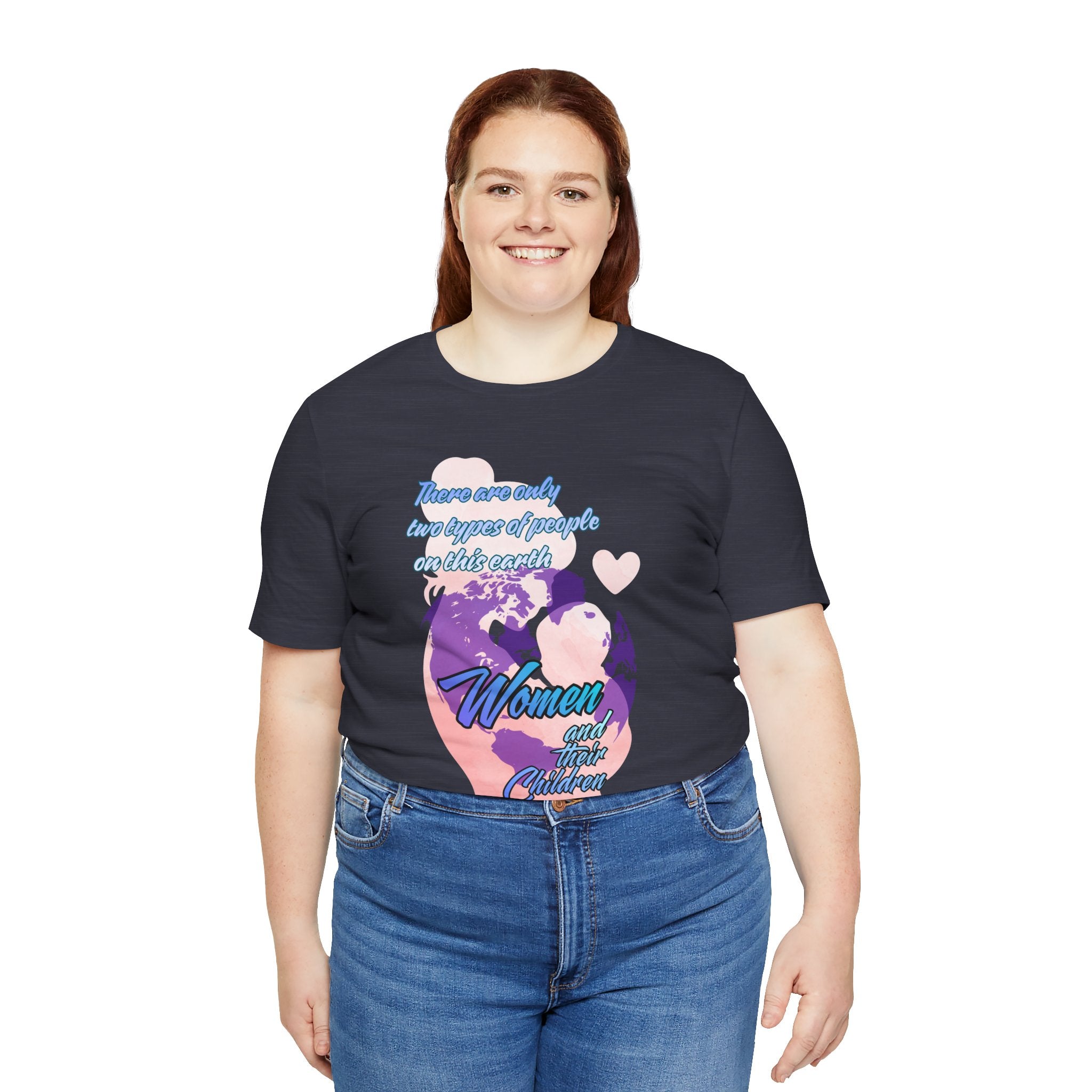 Women and Girls Unite Tee — 'There are only two types of people on this earth' Feminist Graphic T-Shirt