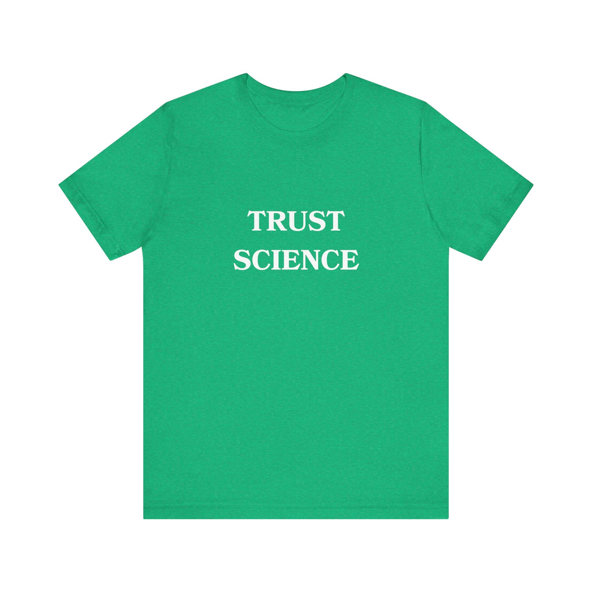 Trust Science T-shirt from Bella + Canvas