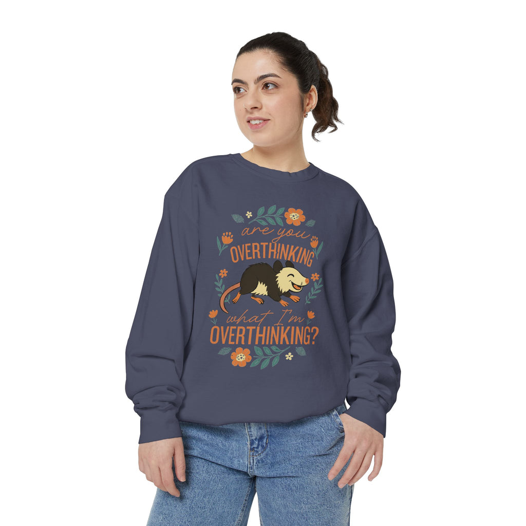 Funny Possum Sweatshirt — "Are You Overthinking What I'm Overthinking?" Crew Neck Sweathsirt from Comfort Colors