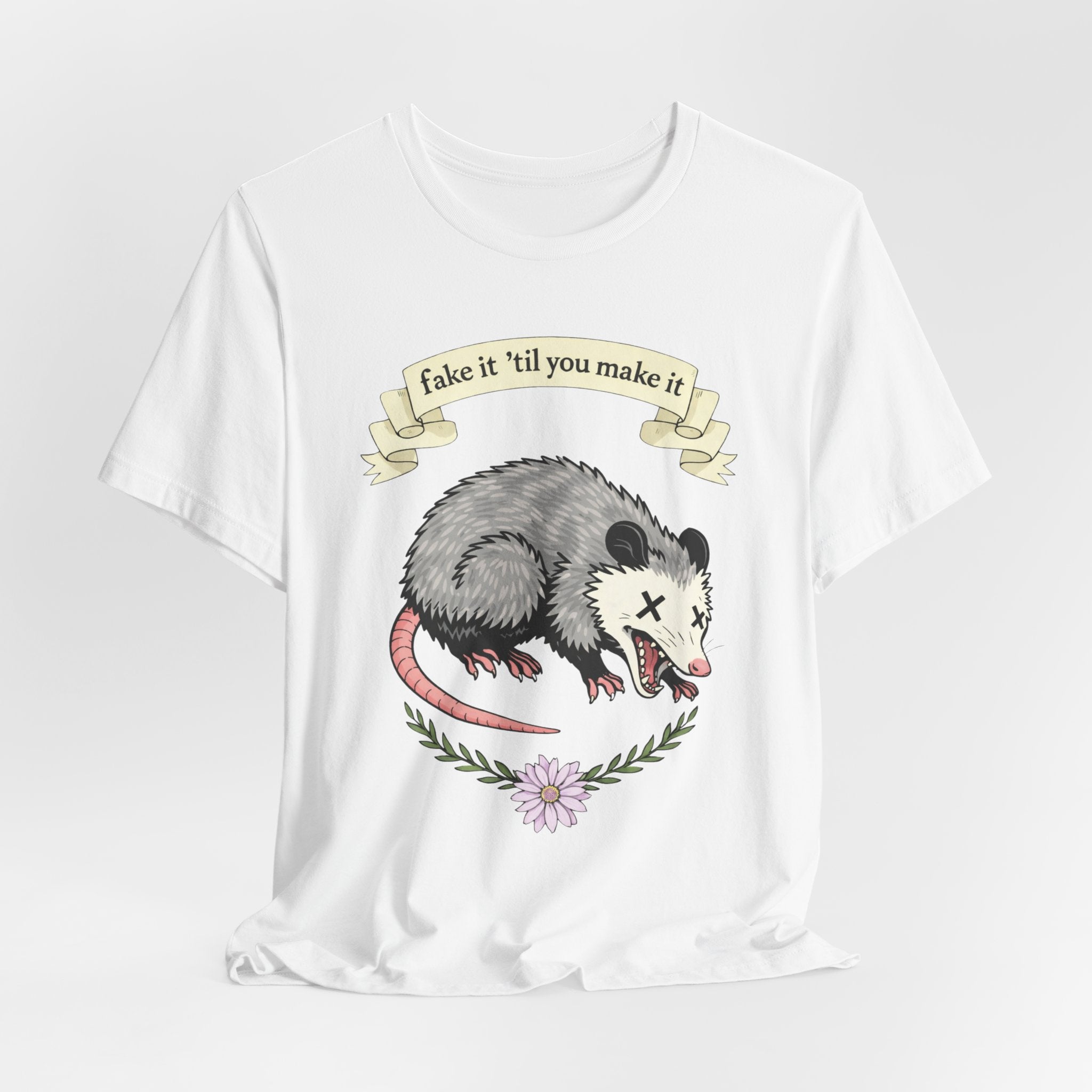 "Fake It 'Til You Make It" Possum Tee — Play Dead Funny Graphic T-Shirt