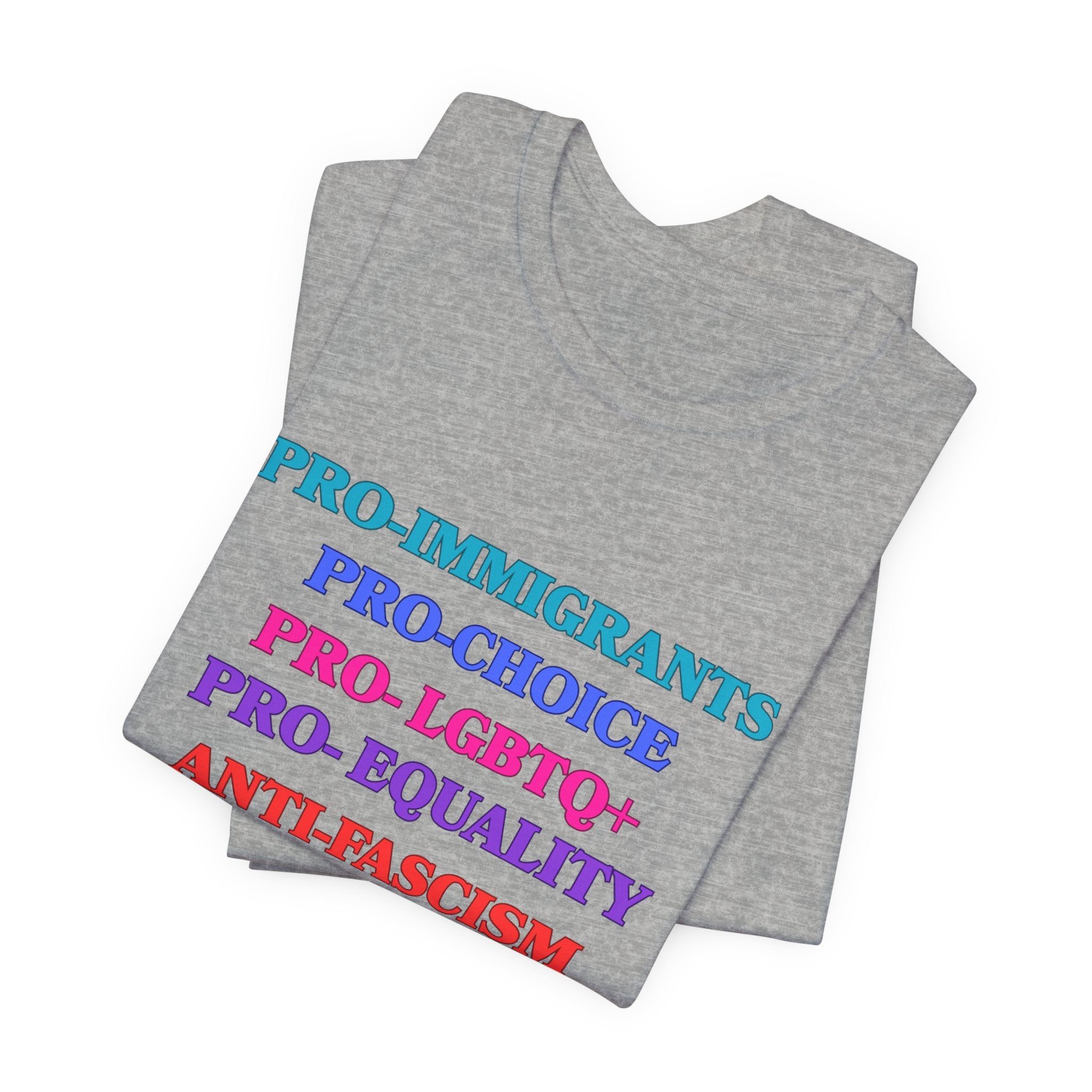 Pro-Equality Political Statement Tee — Pro-Immigrant • Pro-Choice • Pro-LGBTQ+