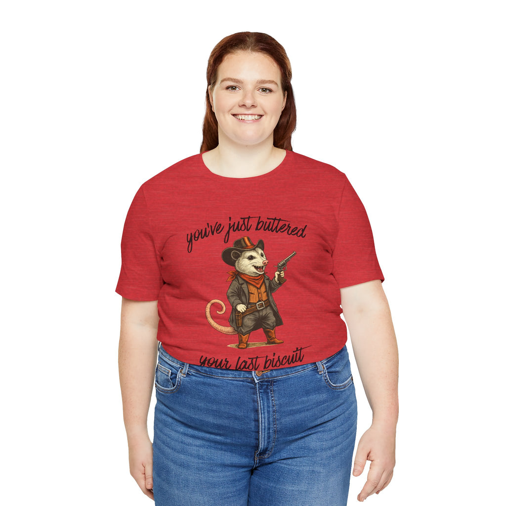 You've Just Buttered Your Last Biscuit T‑Shirt — Cowboy Possum Graphic Tee