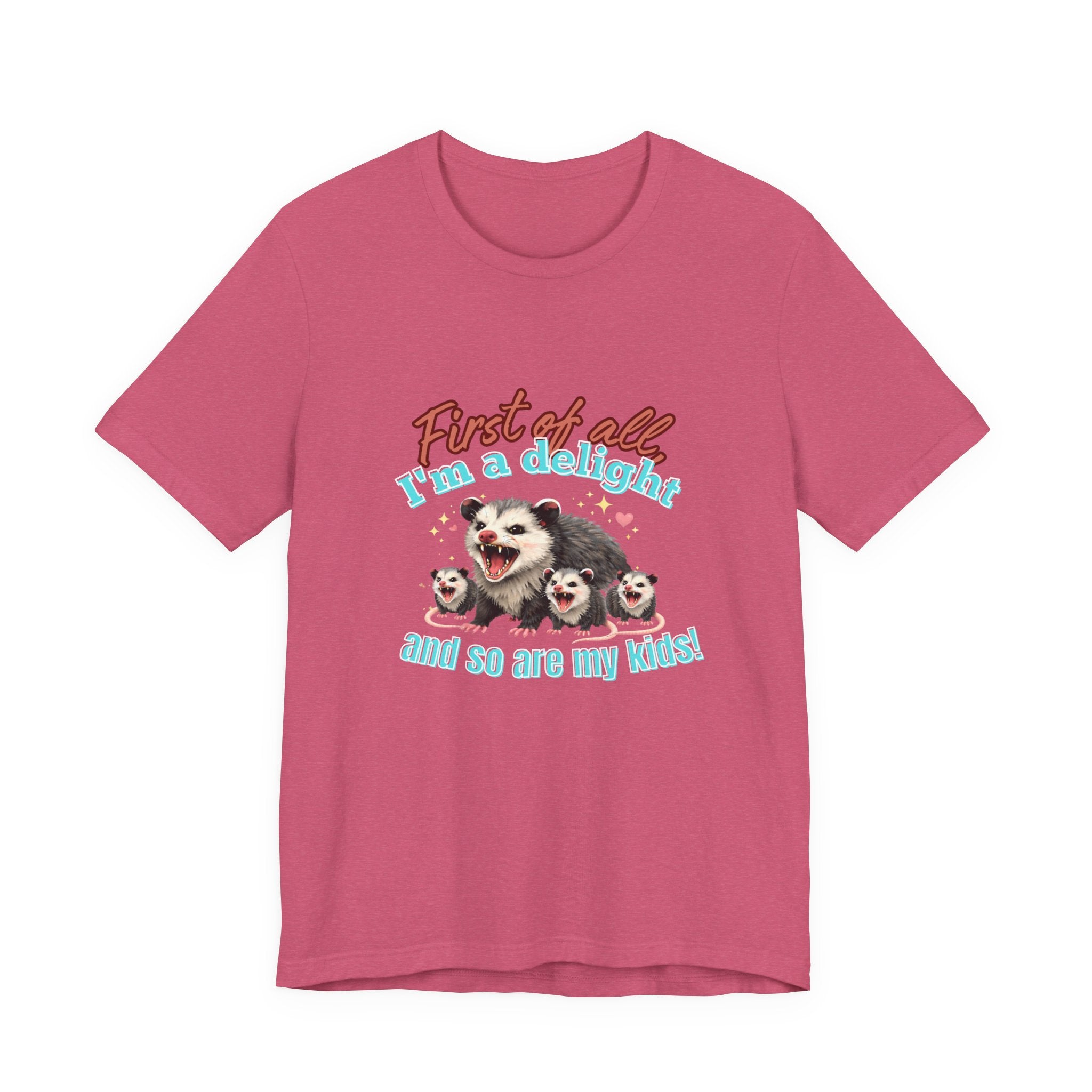 Mother’s Day 2026 “First of all I’m a delight (and so are my kids)” Mama Possum & 3 Kids Bella + Canvas T-Shirt
