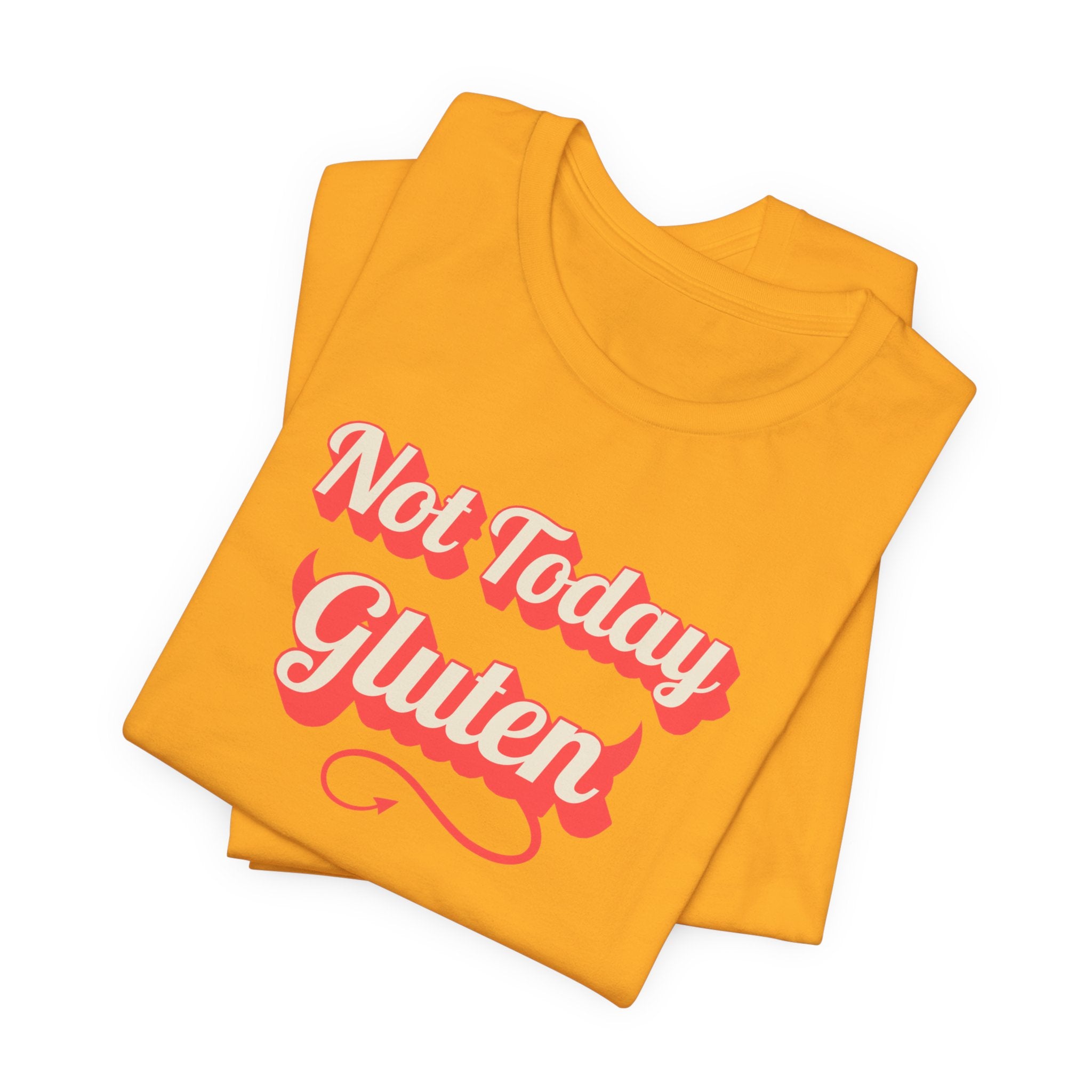 Not Today Gluten T-Shirt — Funny Parody 'Not Today Satan' Tee for Gluten-Free Lovers