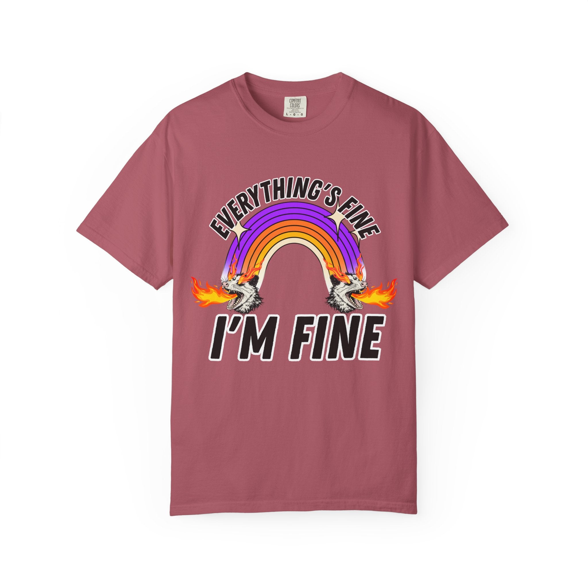 Everything's Fine I'm Fine T-Shirt