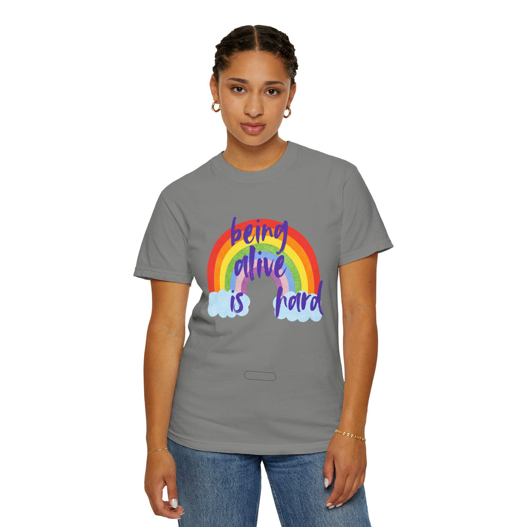 Rainbow 'Being alive is hard' Unisex T-shirt, Quote Tee, Graphic Shirt, Colorful Top, LGBTQ Pride Apparel