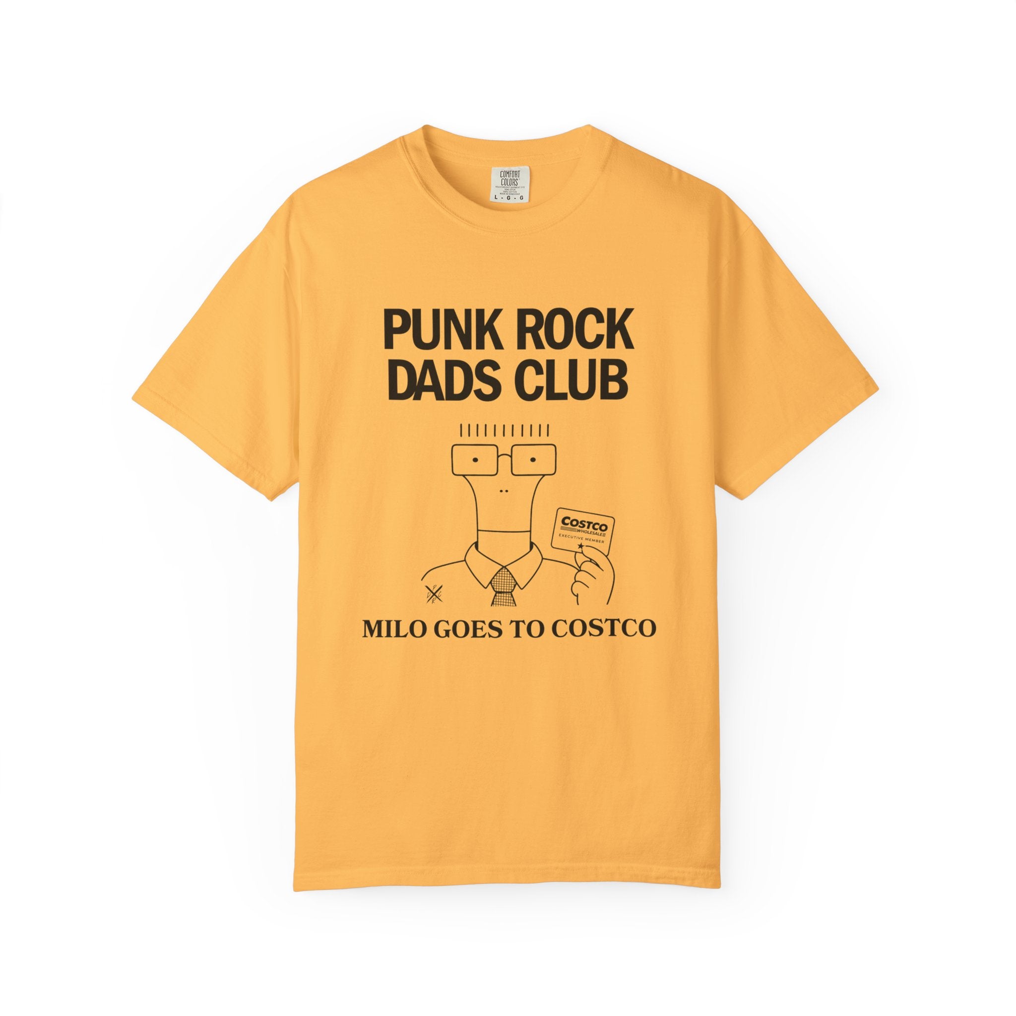 Milo Goes to Costco - Punk Rock Dads Club Comfort Colors T-Shirt