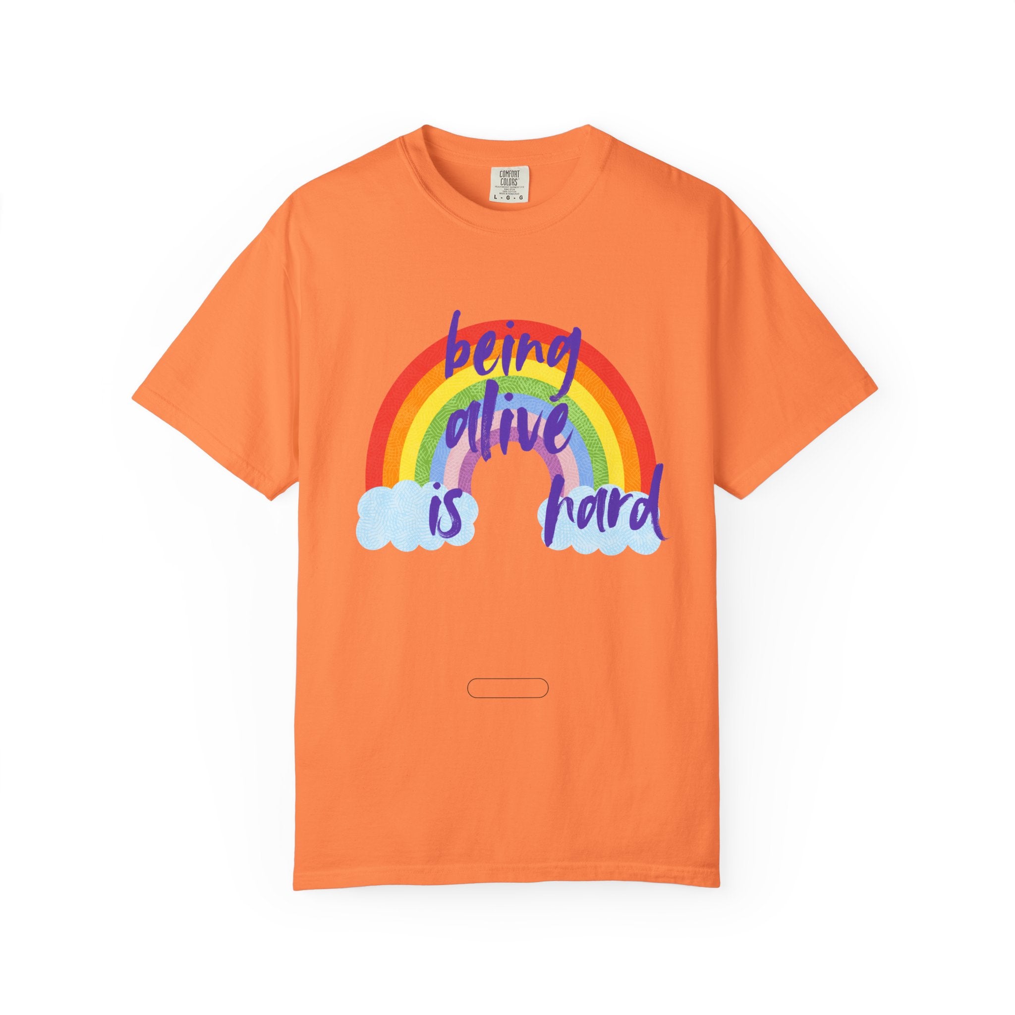 Rainbow 'Being alive is hard' Unisex T-shirt, Quote Tee, Graphic Shirt, Colorful Top, LGBTQ Pride Apparel