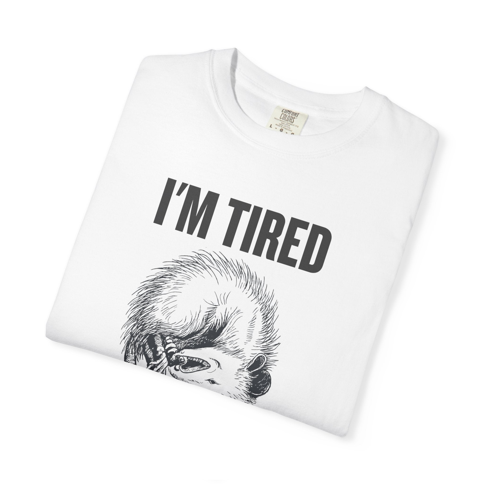 “I’m Tired And Everything Hurts” Sarcastic T-Shirt — Funny Aging Sleepy Possum Tee