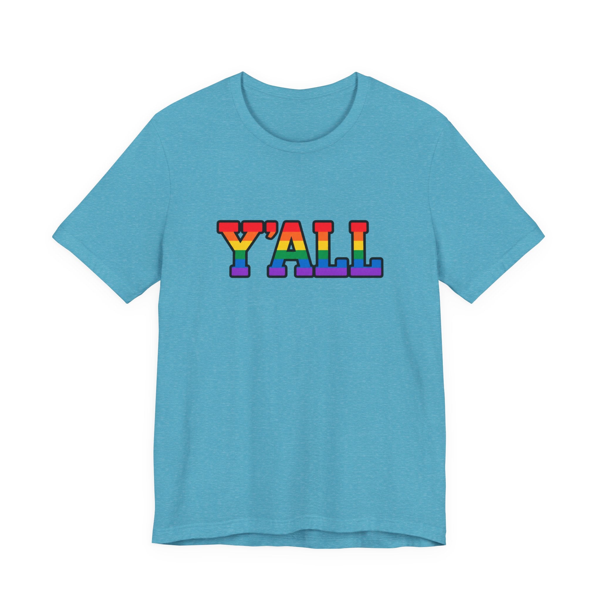 Y'ALL Rainbow Pride Bella + Canvas T-Shirt