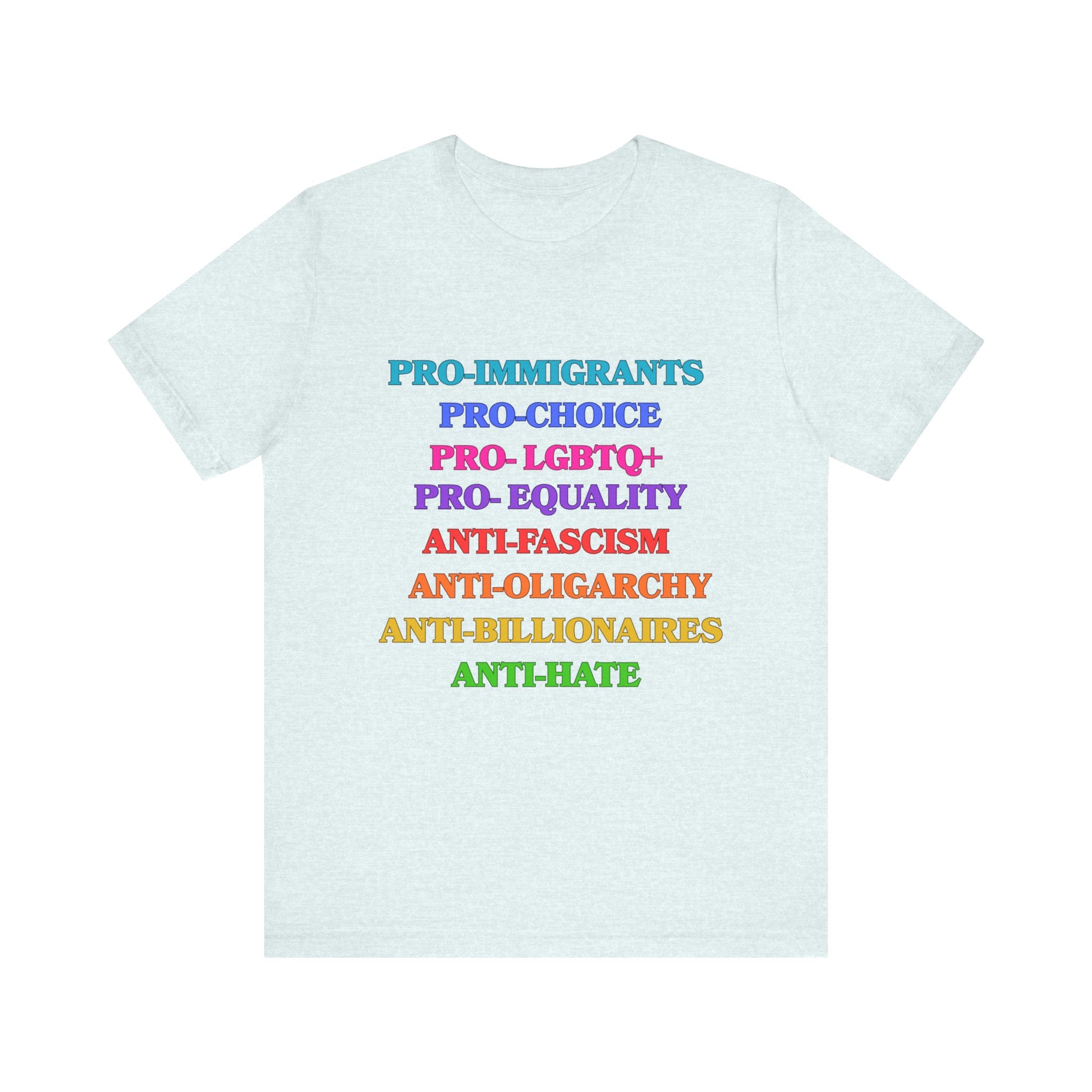 Pro-Equality Political Statement Tee — Pro-Immigrant • Pro-Choice • Pro-LGBTQ+