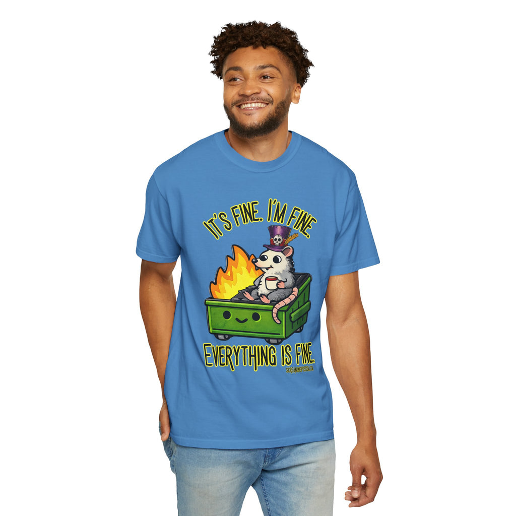 It’s Fine Dumpster Fire Comfort Colors T-Shirt