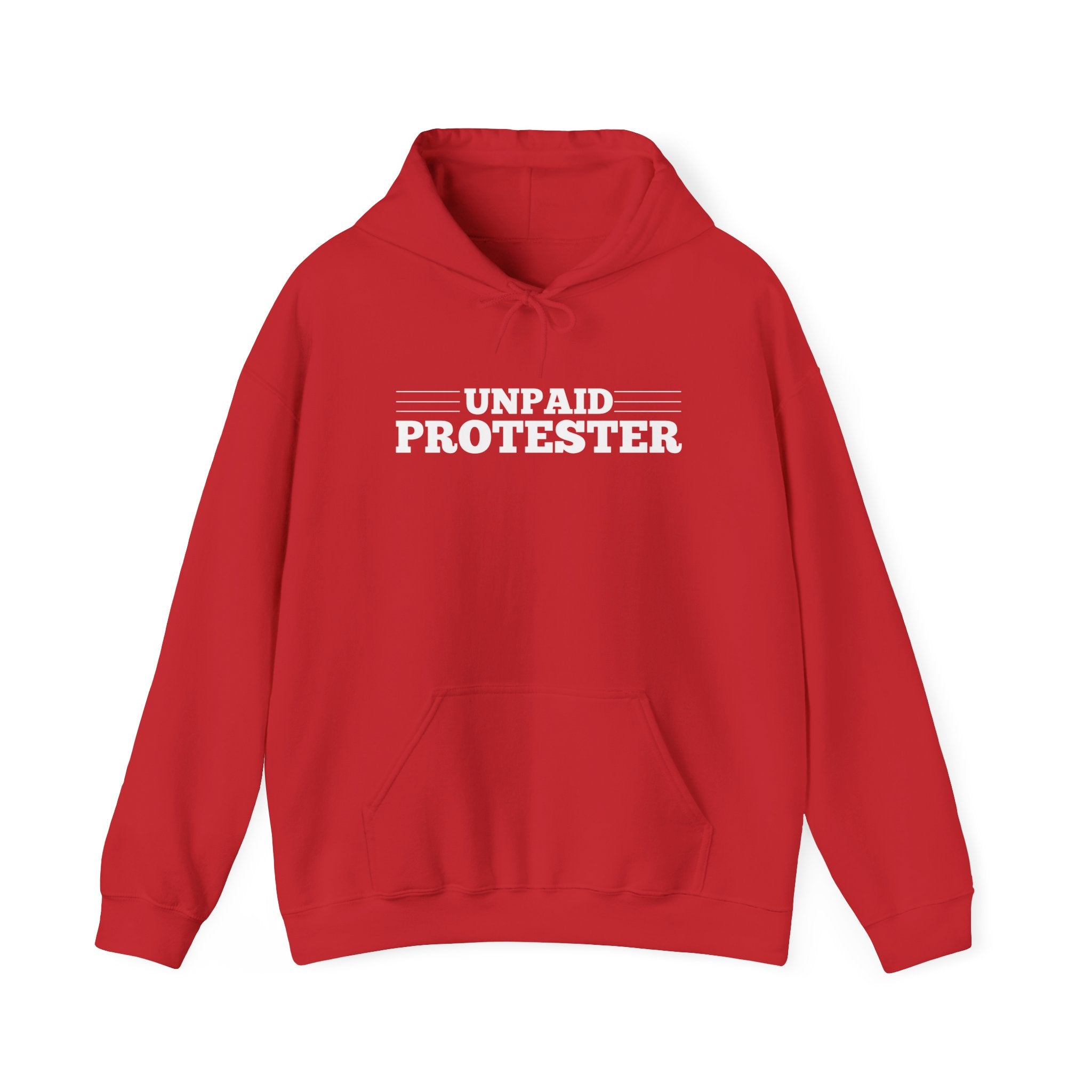 Unpaid Protester Gildan Pullover Hoodie