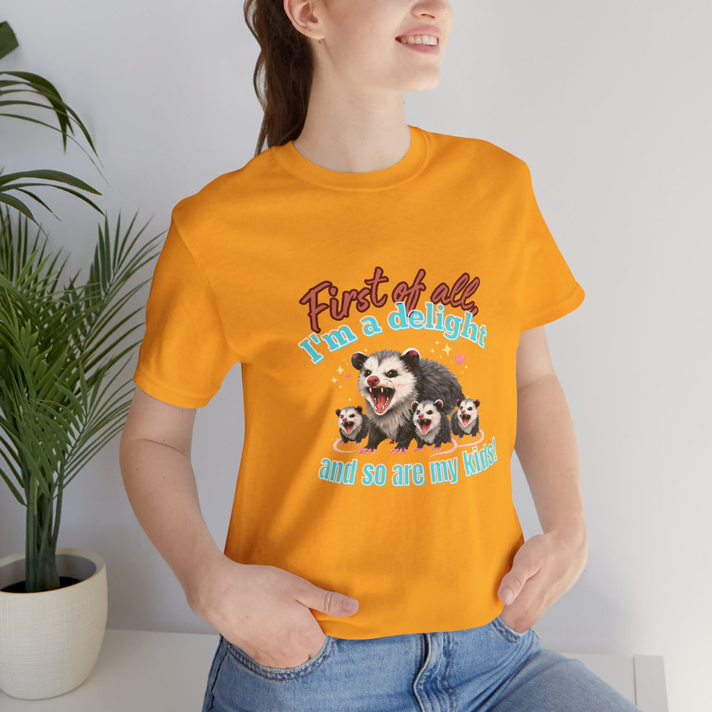 Mother’s Day 2026 “First of all I’m a delight (and so are my kids)” Mama Possum & 3 Kids Bella + Canvas T-Shirt
