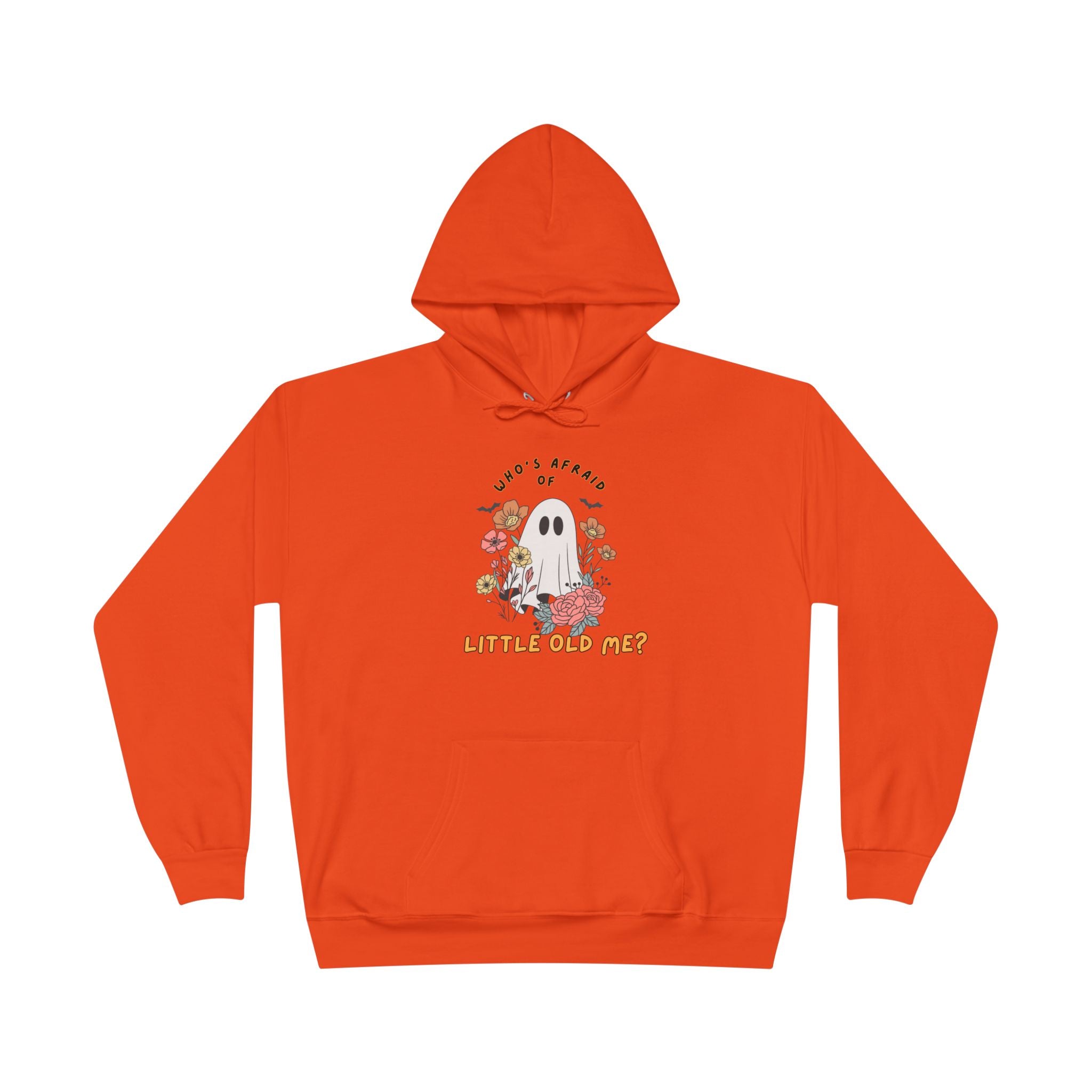 Who's Afraid of Little Old Me Hoodie on Hanes