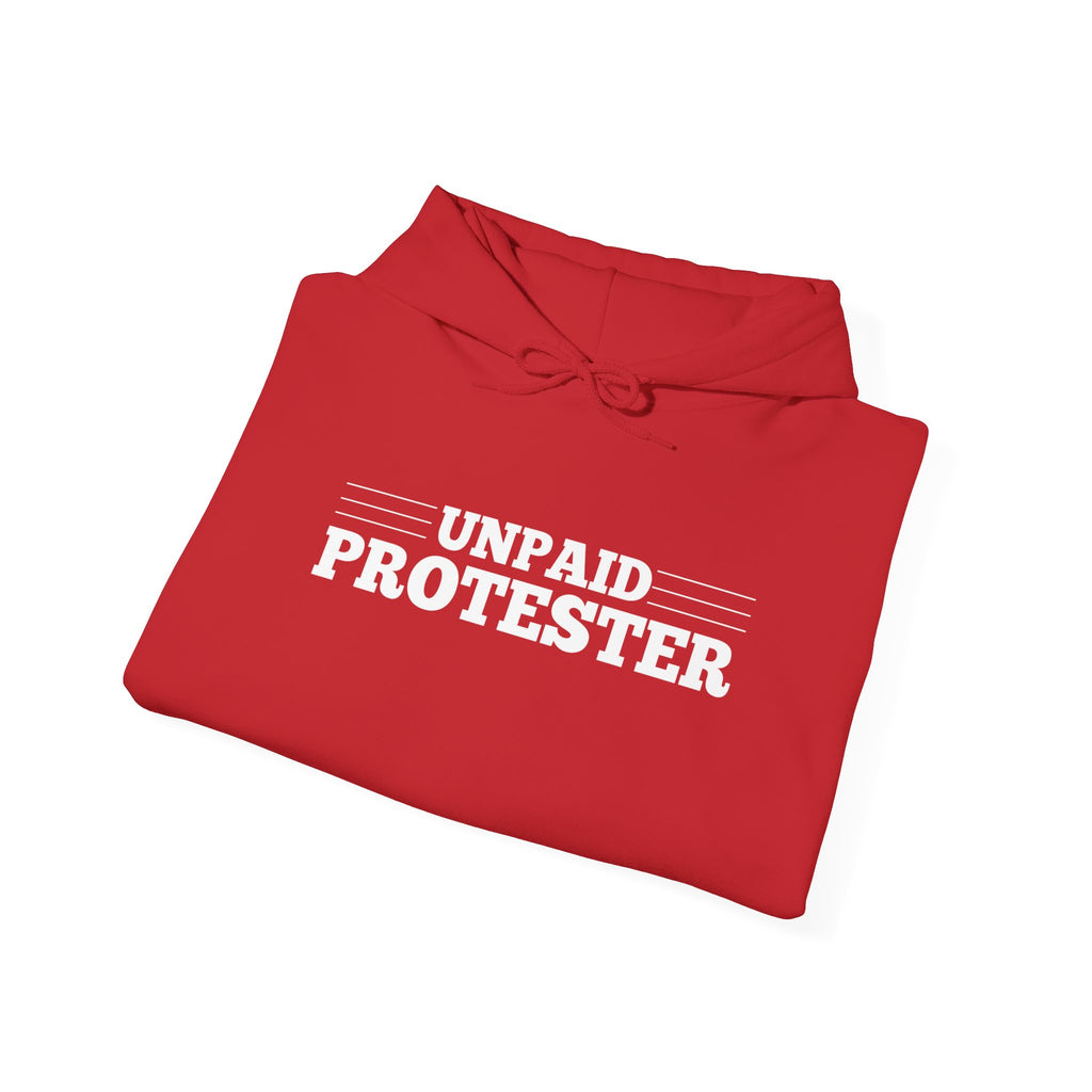 Unpaid Protester Gildan Pullover Hoodie