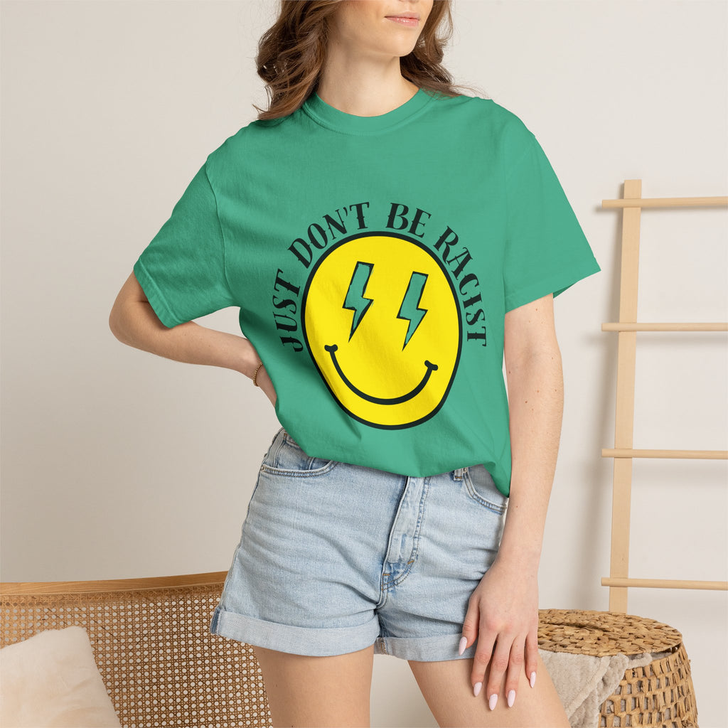 Just Don't Be Racist Smiley Comfort Colors T-Shirt