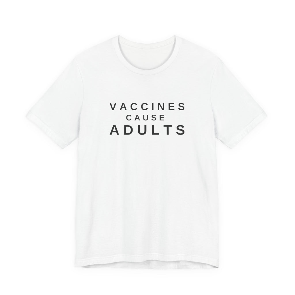 Vaccines Cause Adults Comfort Colors T-shirt