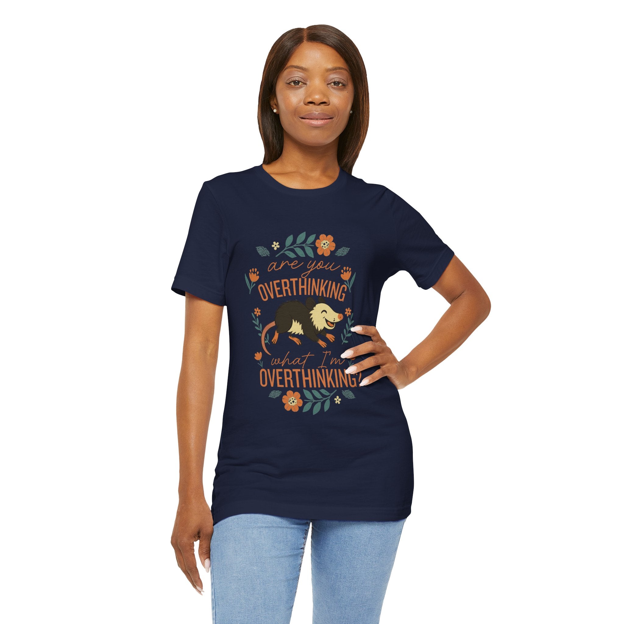 Are You Overthinking What I’m Overthinking? Possum T-Shirt