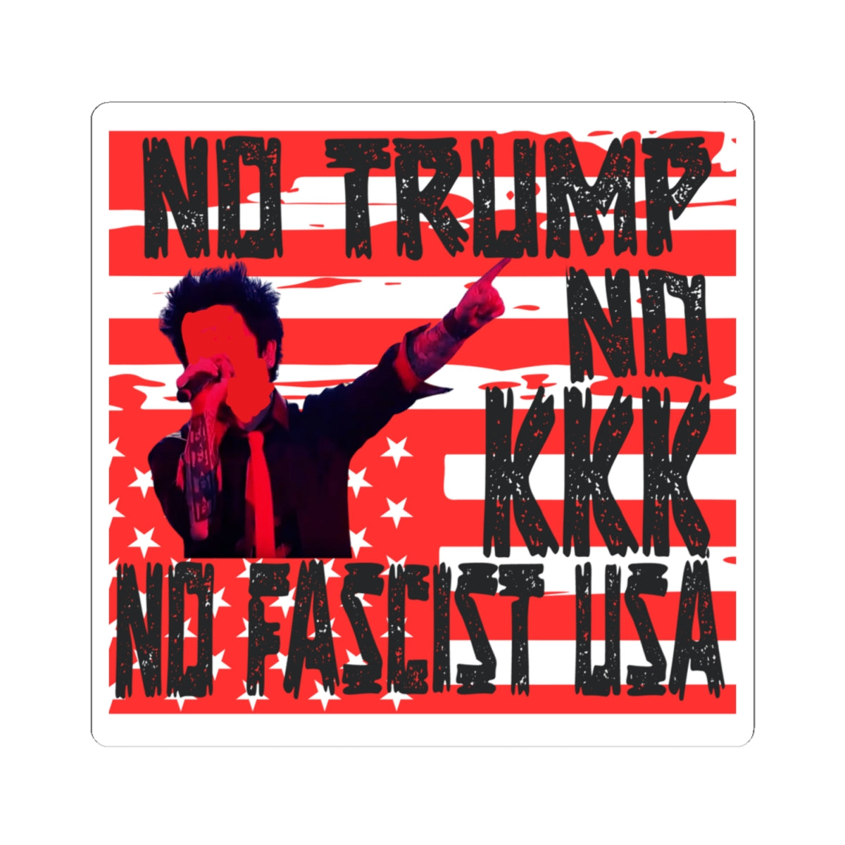 No Trump No KKK No Fascist USA Sticker