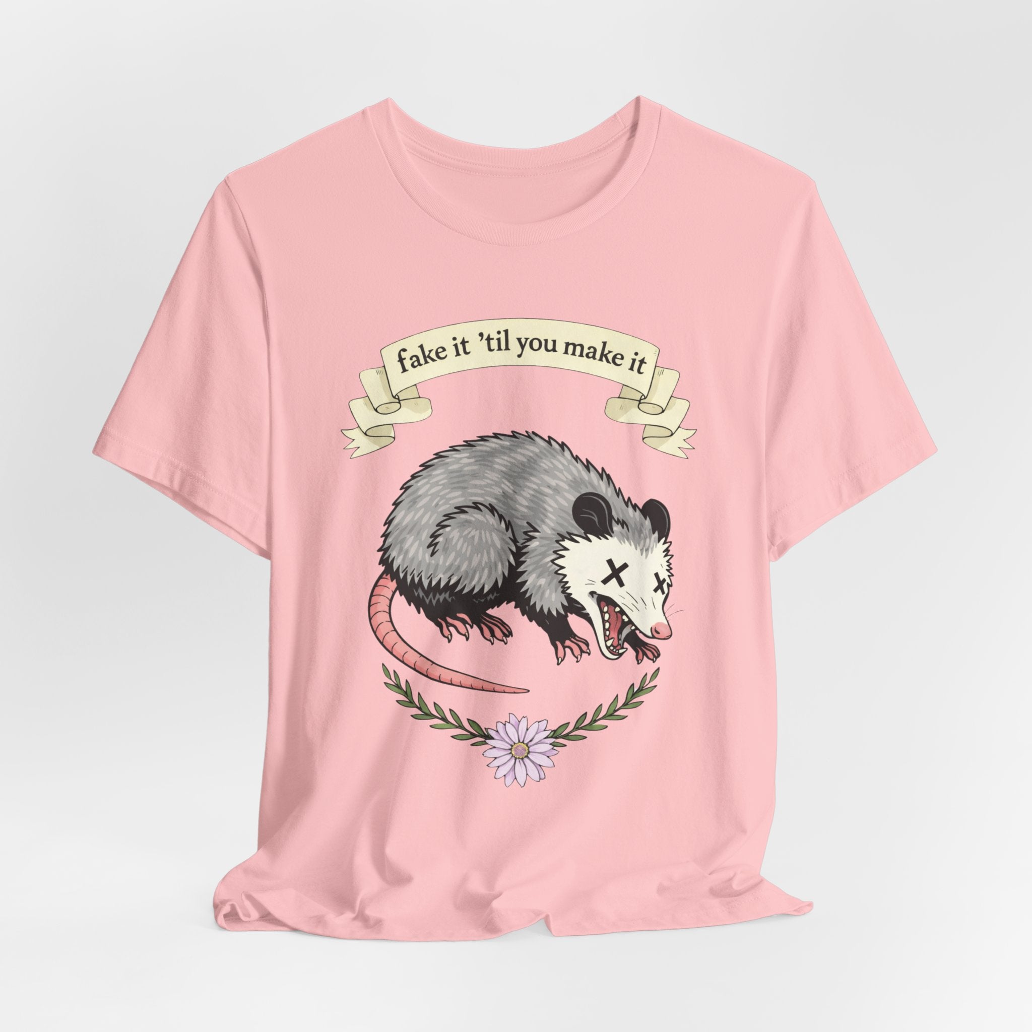 "Fake It 'Til You Make It" Possum Tee — Play Dead Funny Graphic T-Shirt