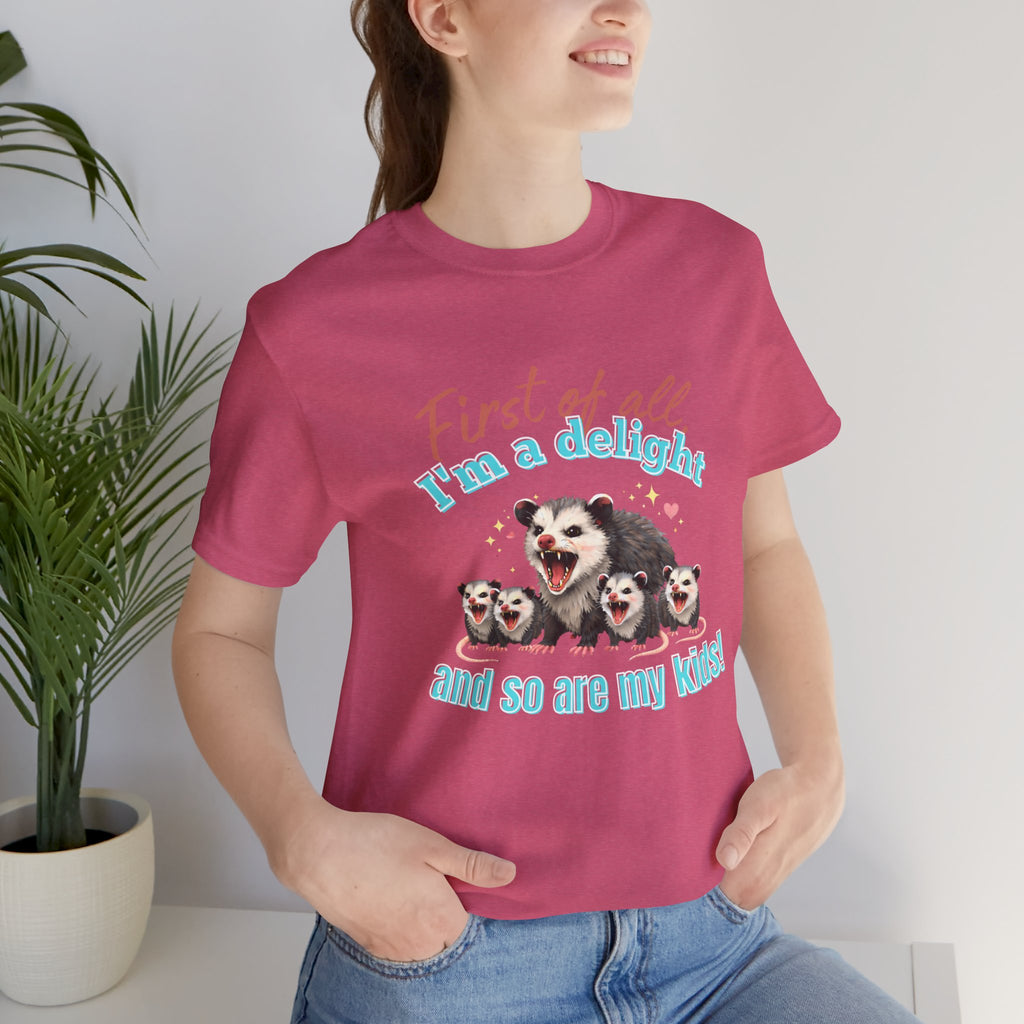 Mother’s Day 2026 “First of all I’m a delight (and so are my kids)” Mama Possum & 4 Kids Bella + Canvas T-Shirt