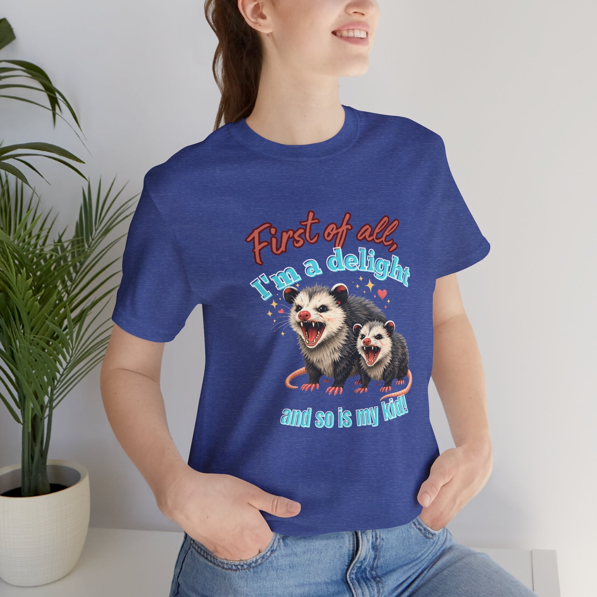 Mother’s Day 2026 “First of all I’m a delight (and so is my kid)” Mama Possum & 1 Kid Bella + Canvas T-Shirt