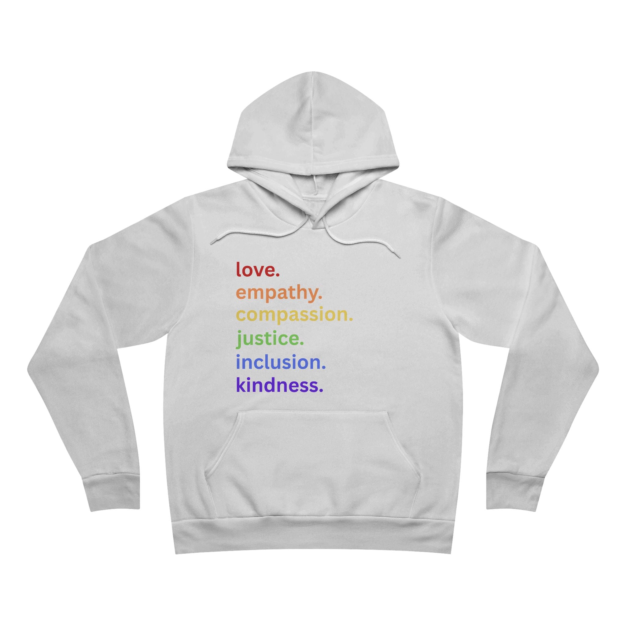 Love, Empathy, Compassion, Justice, Inclusion, Kindness