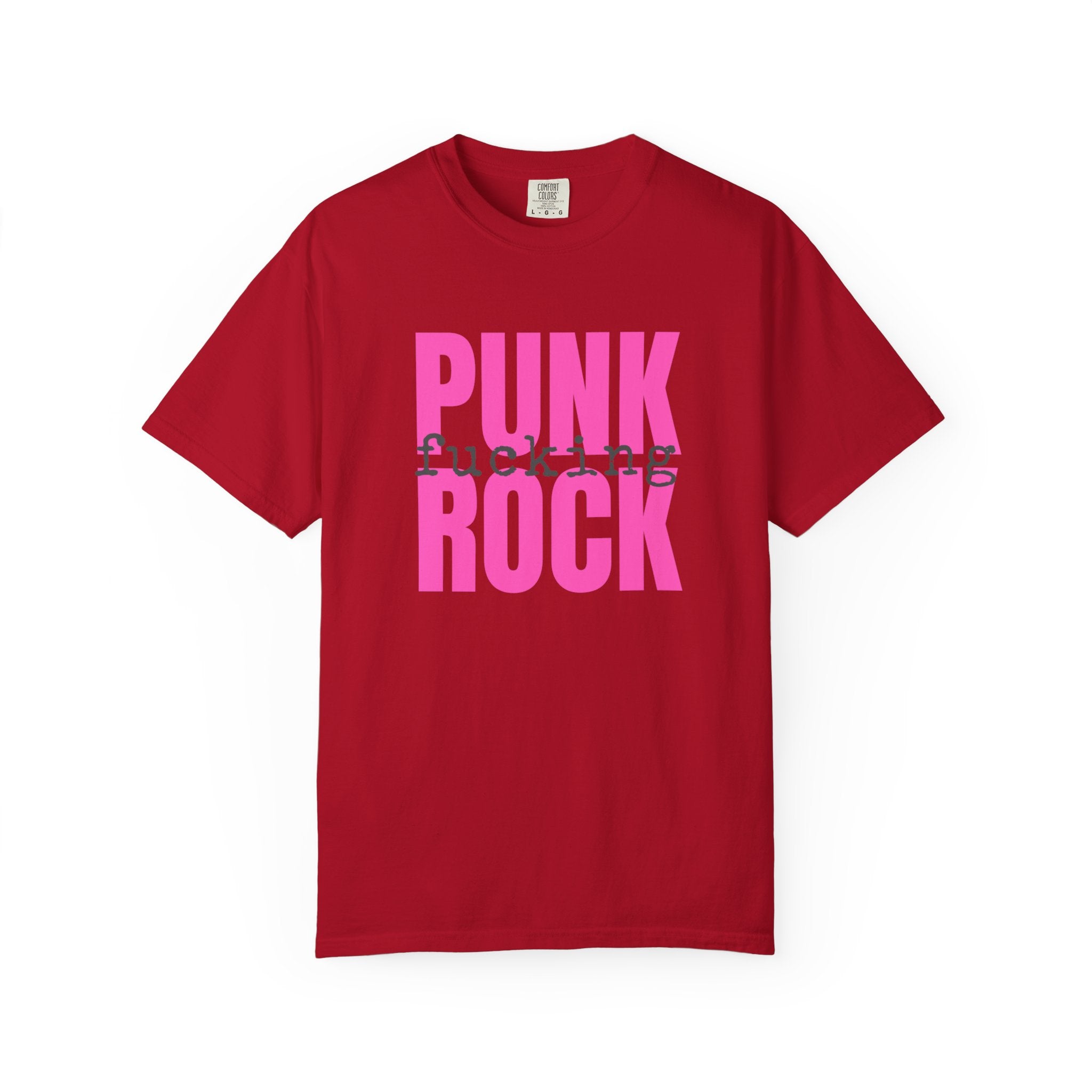 Punk Fucking Rock Comfort Colors Graphic T-Shirt