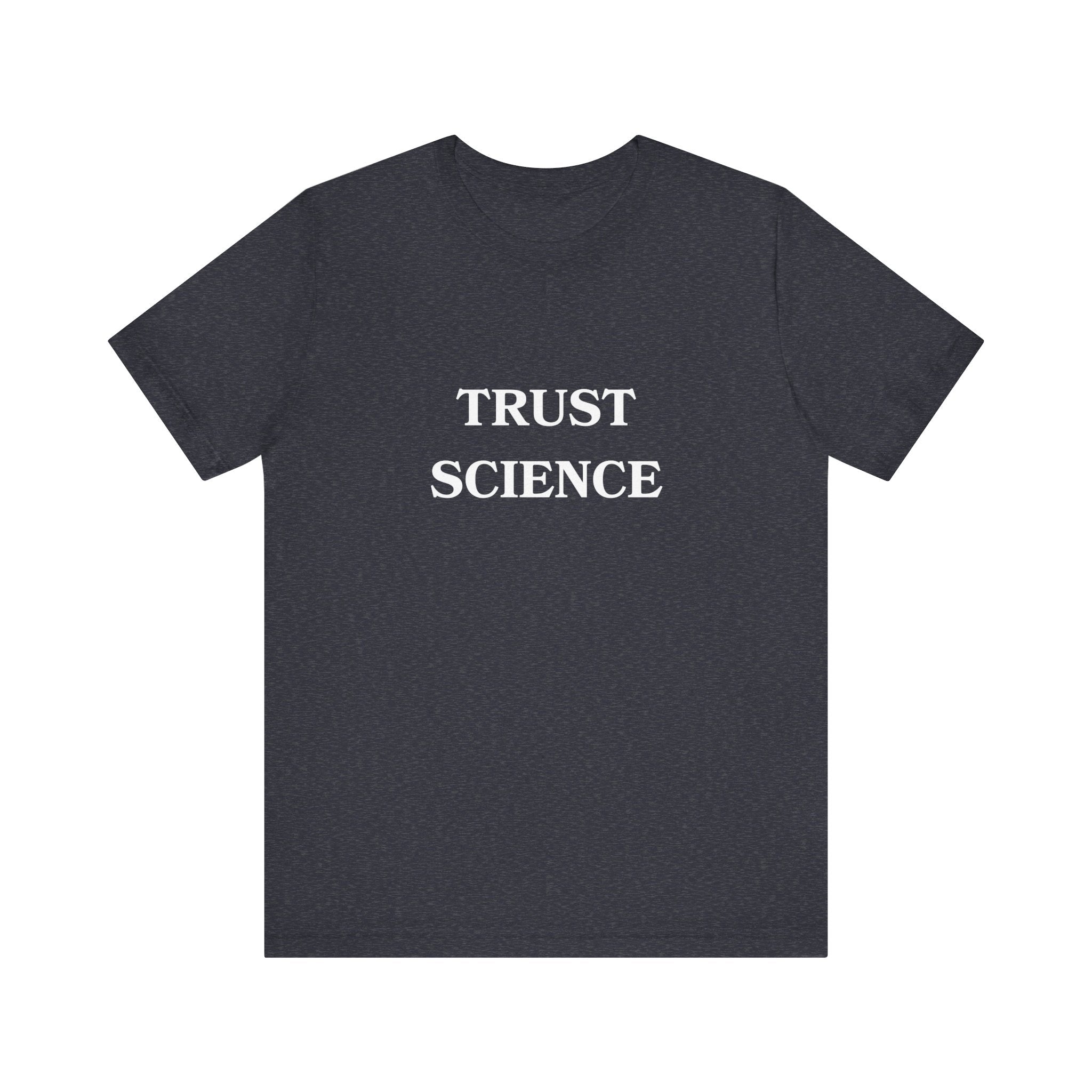Trust Science T-shirt from Bella + Canvas